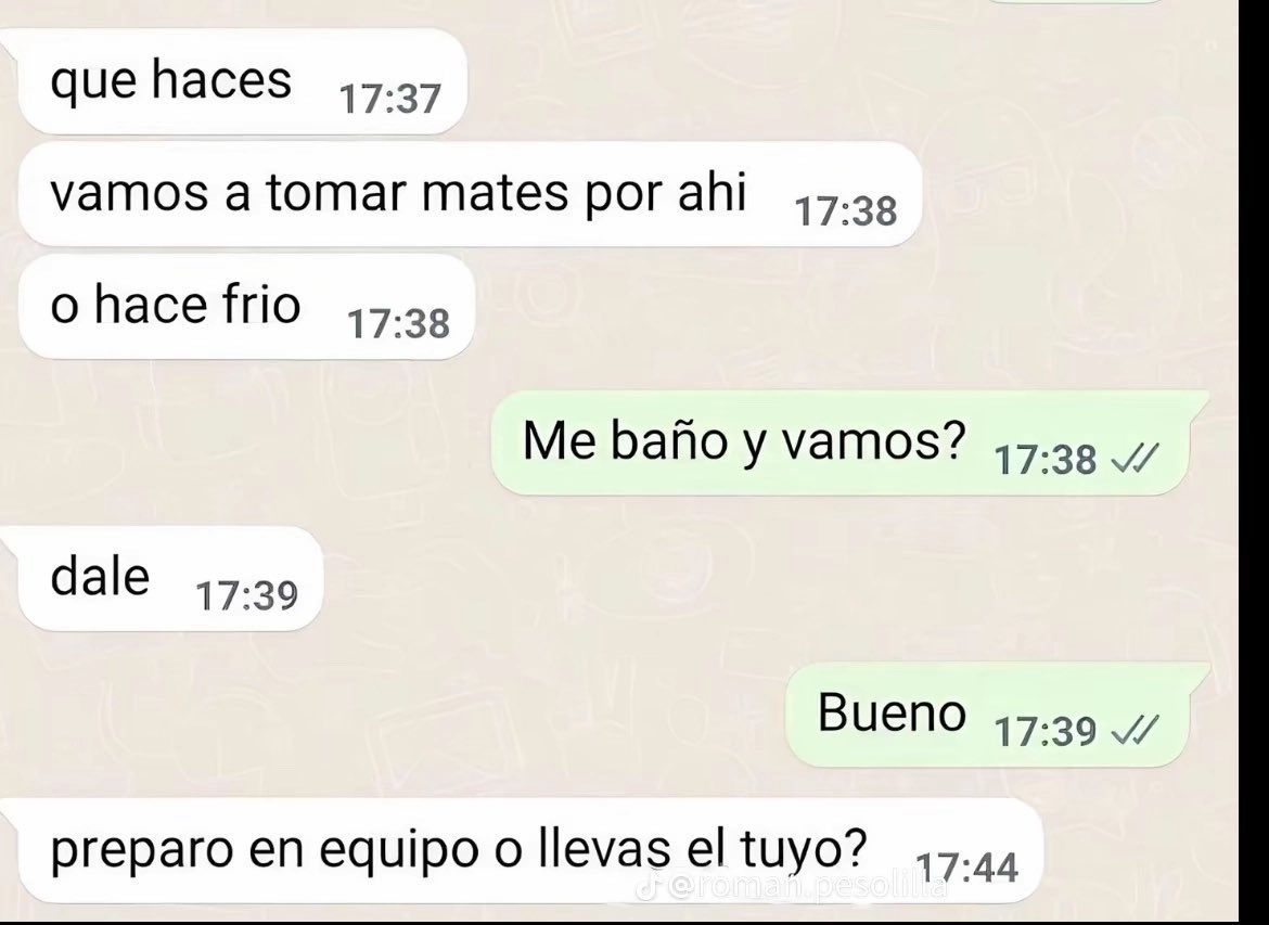 - y pedis mucho vos? 
-