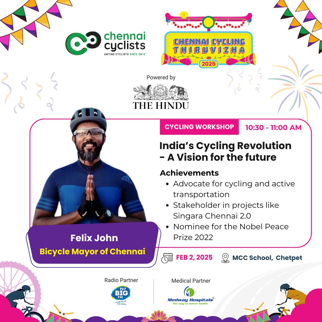 Welcome  onboard Felix John as our presenter of "India's Cycling Revolution- A vision for the future"

Thiruvizha Stage Workshop:
⏰ Time: 10:30AM - 11:00PM
📅 Date: 2nd Feb, 2025
📍 Venue: MCC School, Chetpet

Grab your tickets @ cct.chennaicyclists.com
#ChennaiCyclingThiruvizha