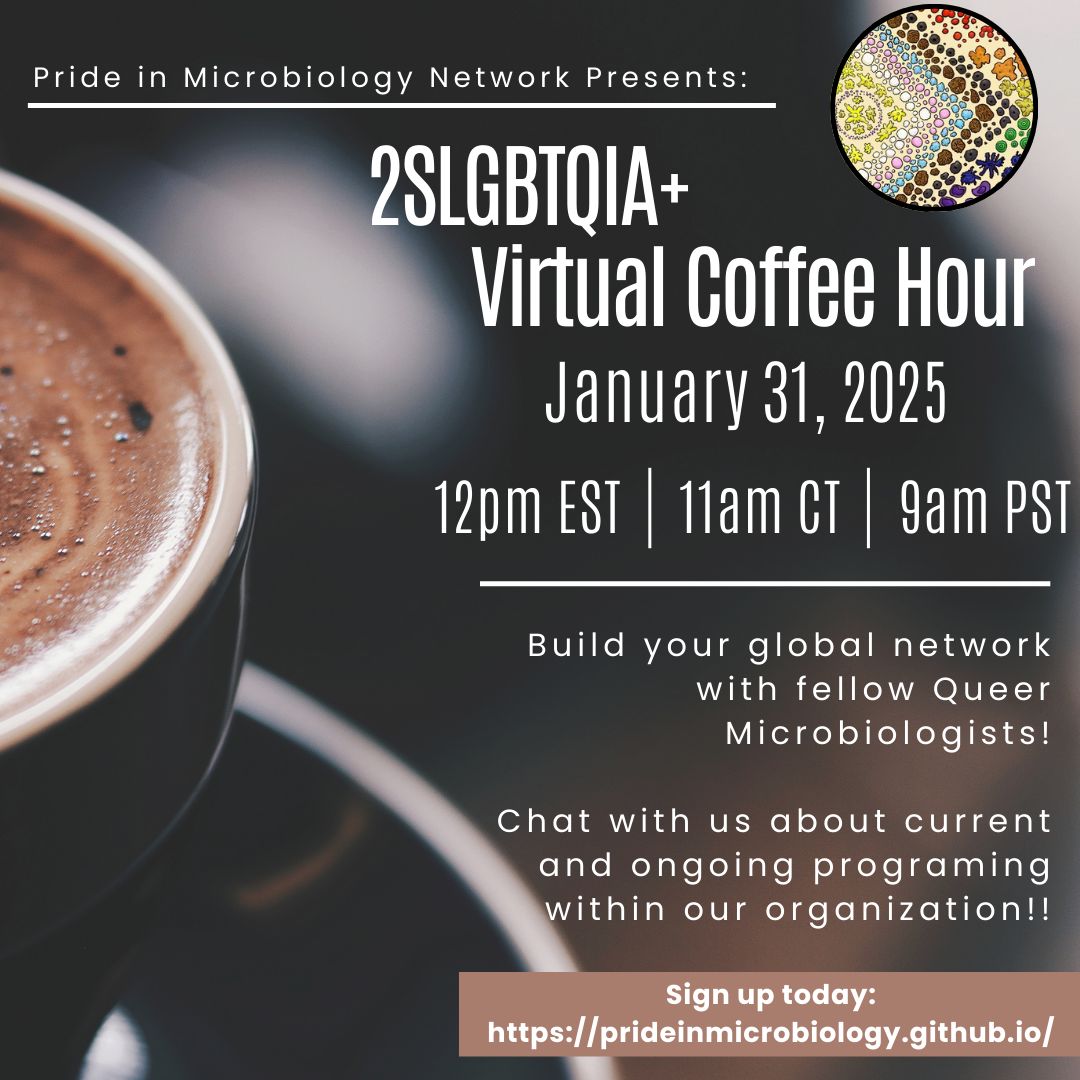 prideinmicro's tweet image. The Pride in Microbiology Network is excited to announce dates and times for Virtual Coffee Hours for the first half of the year! Join our email list to receive the link before each event! 🏳️🌈
Our first Coffee Hour is this Friday! ☕ 🔬 🌈
#PrideinMicrobiology #PiM #QueerinSTEM