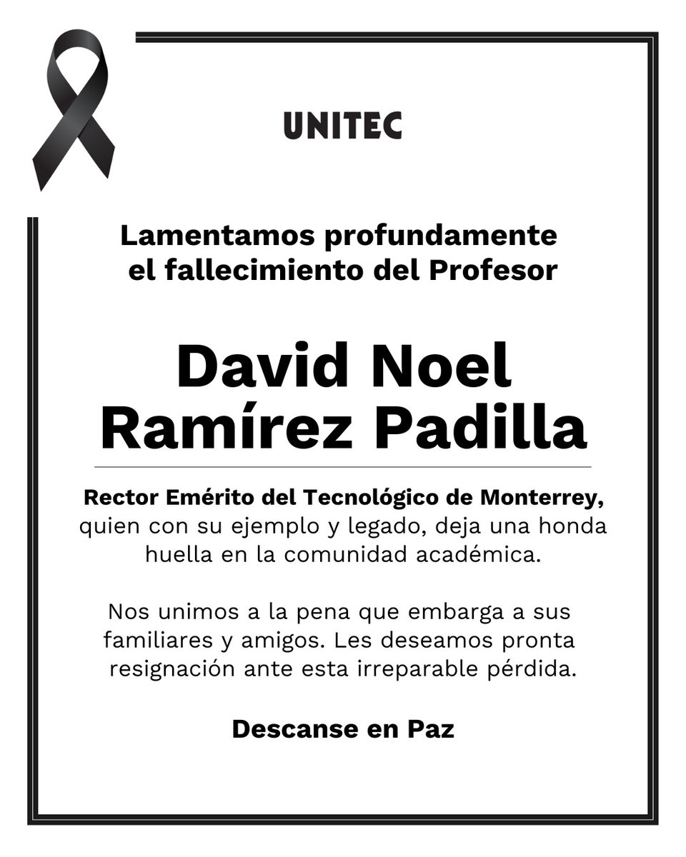Nuestras sinceras condolencias a la familia del Profesor David Noel Ramírez Padilla, Rector Emérito del Tec de Monterrey.