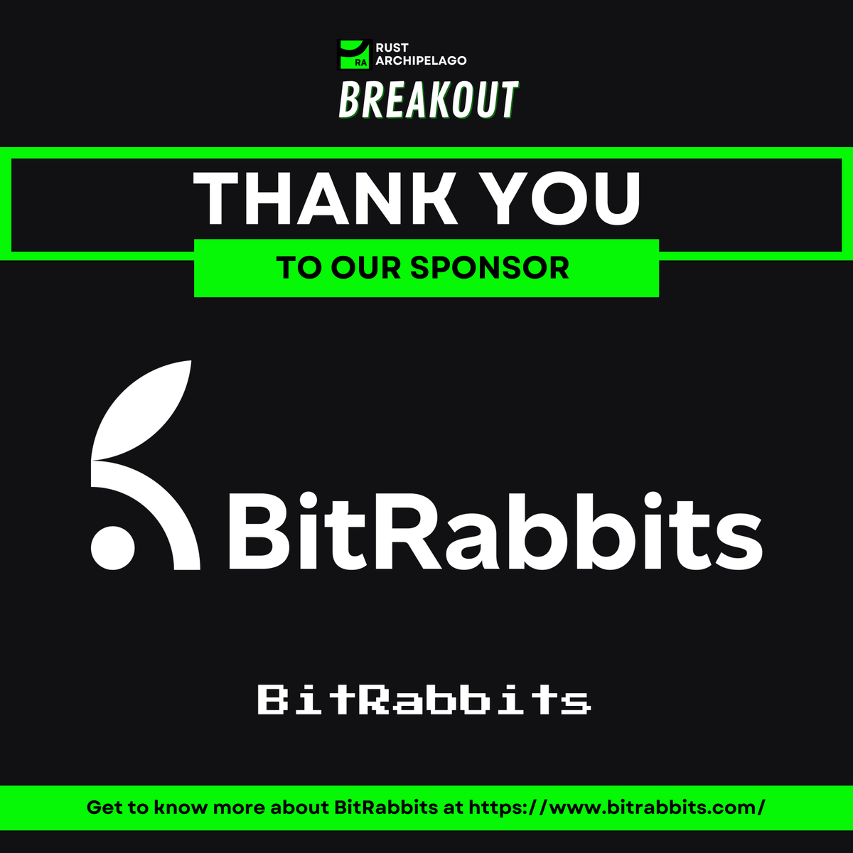 rustarchipelago's tweet image. 📣A big shoutout to 𝗕𝗶𝘁𝗥𝗮𝗯𝗯𝗶𝘁𝘀 for supporting Rust Archipelago: Breakout! 🐇🦀

BitRabbits crafts high-converting websites that captivate, engage, and turn visitors into loyal customers. 🔥💻

📝Don’t miss out—register now: lu.ma/e03dzyz9