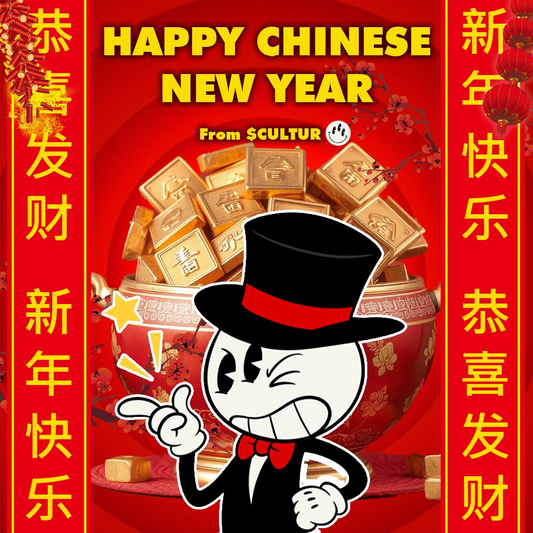 Gong Xi Fa Cai! Chuc Mung Nam Moi! Happy Lunar New Years! Embrace the $CULTUR! 

May your year be filled with prosperity and joy.
