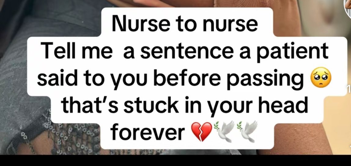 deejarh_raaj_x's tweet photo. People were asked the last words they ever heard from patients or  relatives that died in their presence. This is so emotional 🥹 

The replies in the thread made me cry 😭😭 💔 💔 🕊️🕊️🕊️ https://t.co/EBcaS3Zop8