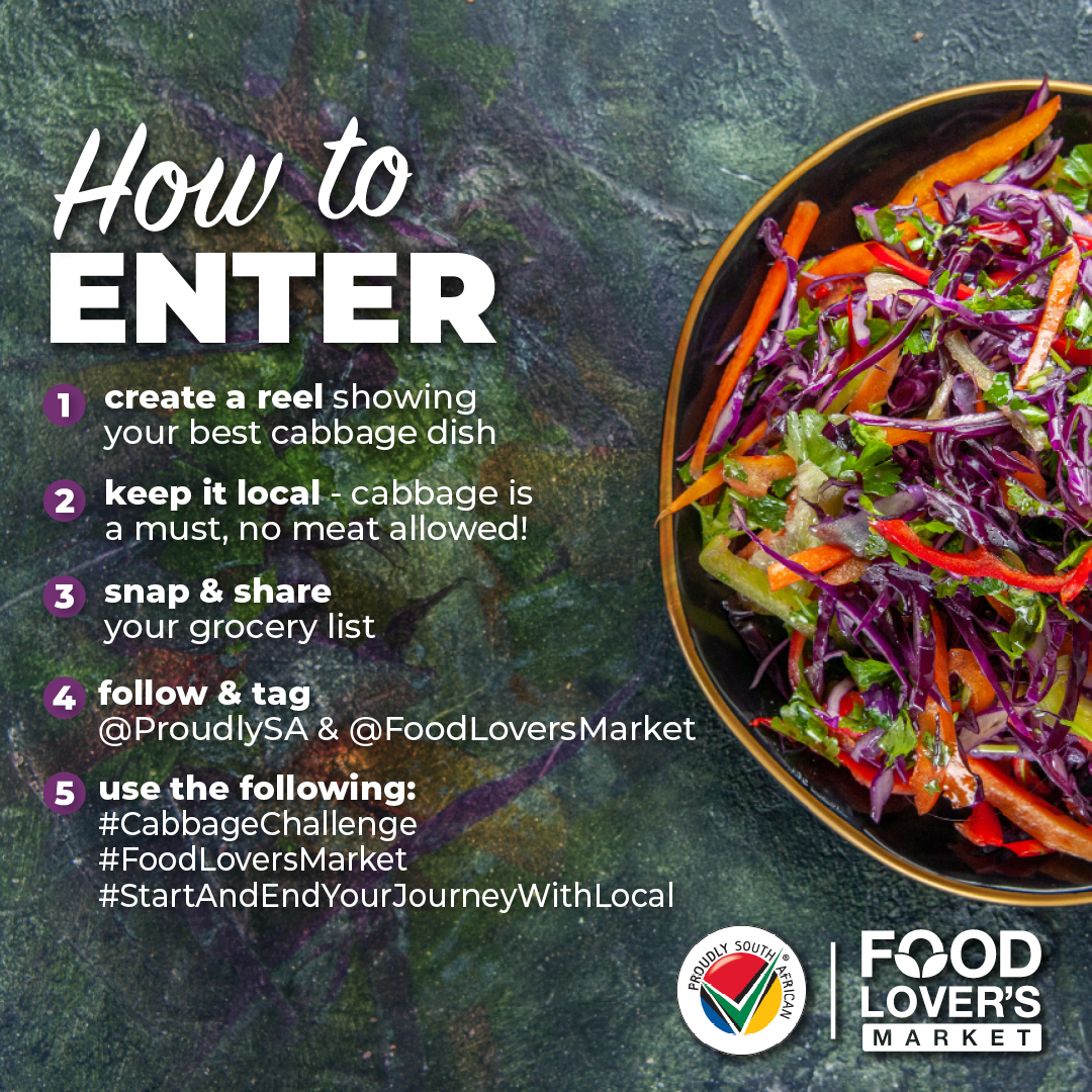 Here are the 4 steps to enter: 
1️⃣ Create a Reel showing off your best cabbage meal
2️⃣ Keep it local – cabbage is a MUST!
3️⃣ Share your grocery slip as proof
4️⃣ Tag <a href="/ProudlySA/">Proudly South African</a> &amp; @FoodLoversMarket and use #CabbageChallenge , #FoodLoversMarket &amp; #StartAndEndYourJourneyWithLocal
