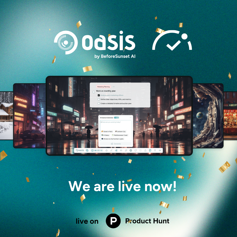 BeforeSunsetAI's tweet photo. ⭐ If you're struggling to stay focused in a world full of distractions, the Oasis is your escape into maximized focus!

We're officially live on Product Hunt with something special waiting for you!

Create your ideal AI-powered workspace - whether it's a cozy cafe in Paris or a futuristic station on Mars 🚀

Don't forget to share your unique Oasis workspace with #ShareYourOasis - we can't wait to see where you'll work from! ✨

Make sure to support us on Product Hunt 👇🏻

https://t.co/oHrxhUrHgU

#ProductHunt #BeforeSunsetAI #FocusMode #Productivity #AI