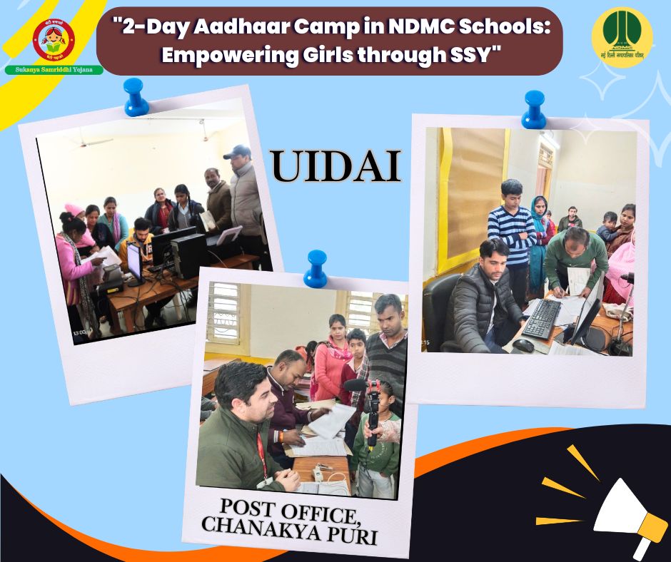 tweetndmc's tweet image. #NDMC ensures 100% Sukanya Samriddhi Yojana accounts✅ Aadhaar camp (Jan 27-28) at Navyug School Sarojini Nagar &amp;amp; Atal Adarsh Vidyalaya Havelock square📍in partnership with UIDAI &amp;amp; Post Office📬 Chanakyapuri. #GirlChildEmpowerment #SukanyaSamriddhiYojana