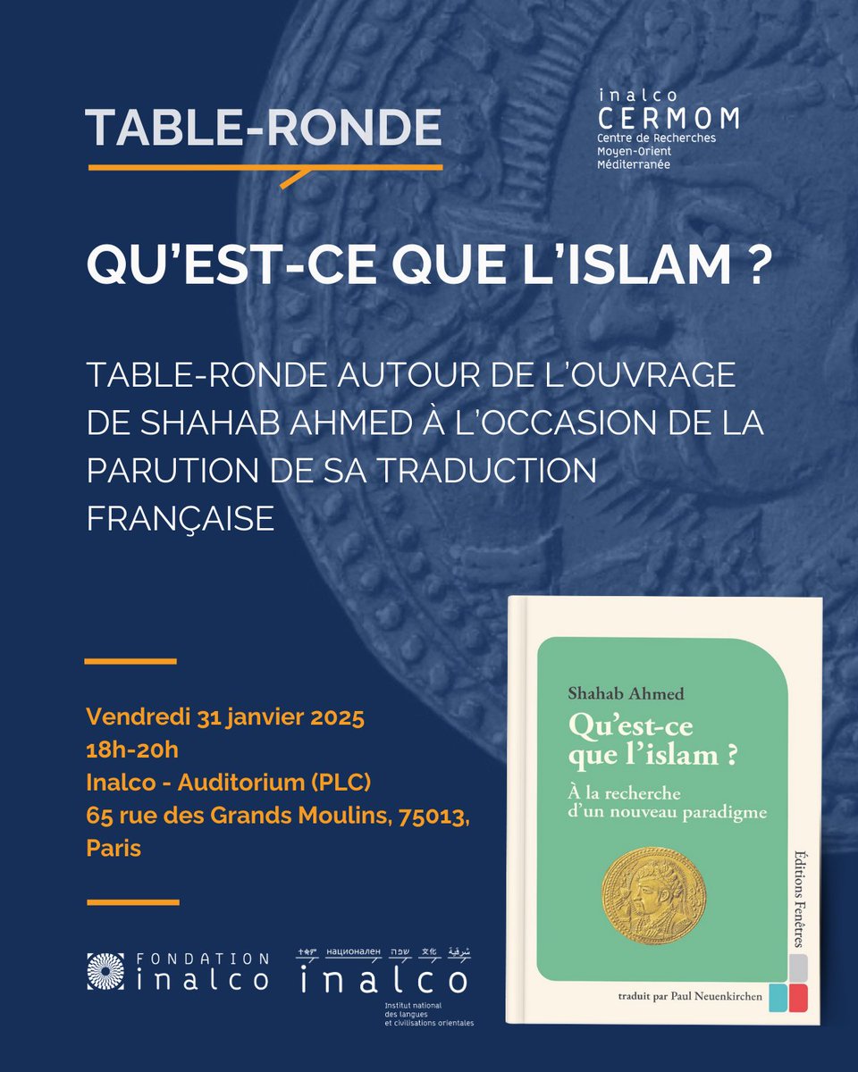 FondationInalco's tweet image. 📢 Table-ronde « Qu’est-ce que l’islam ? » à l’ @Inalco le 31 janvier 🕌✨
Débat autour de l’ouvrage de Shahab Ahmed avec chercheurs, éditeur et traducteur. 📖
🔗 18h, Auditorium Inalco – suivi d’un cocktail !
📍65 rue des Grands Moulins, Paris 13
➡️lc.cx/xX6R89