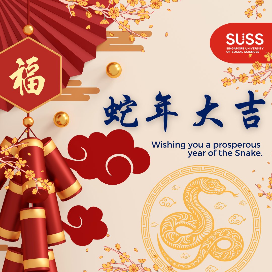 Happy Lunar New Year! May this festive season be filled with joy, laughter, and meaningful connections. SUSS values the diverse perspectives within our community and wishes everyone a year of prosperity and happiness.
