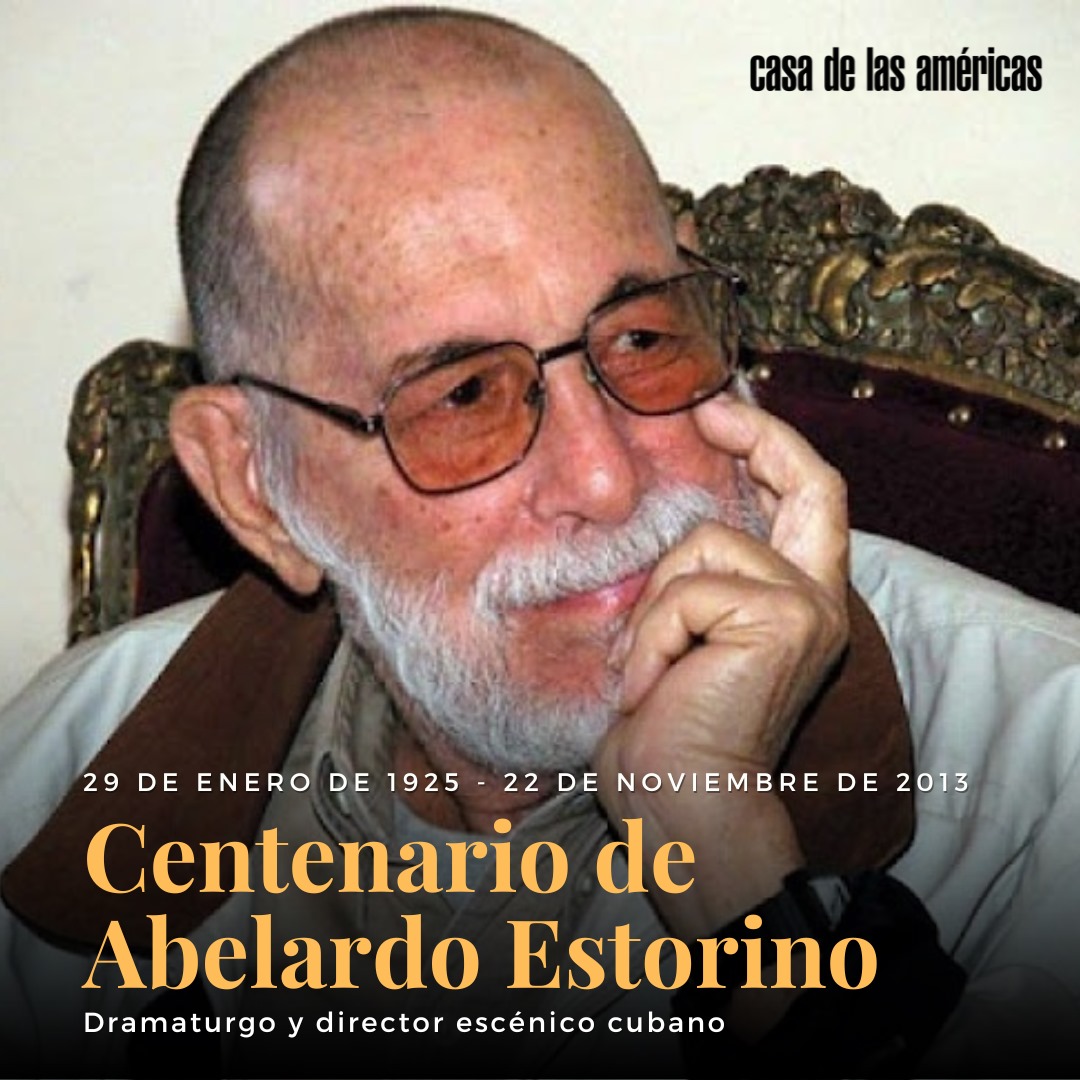 🎭 Celebramos el centenario de Abelardo Estorino, dramaturgo y director escénico cubano.Desde sus inicios en el grupo Teatro Estudio y posteriormente, en la Compañía Hubert de Blank, la obra de Estorino fusionó su experiencia personal con las contradicciones vivas de la realidad.