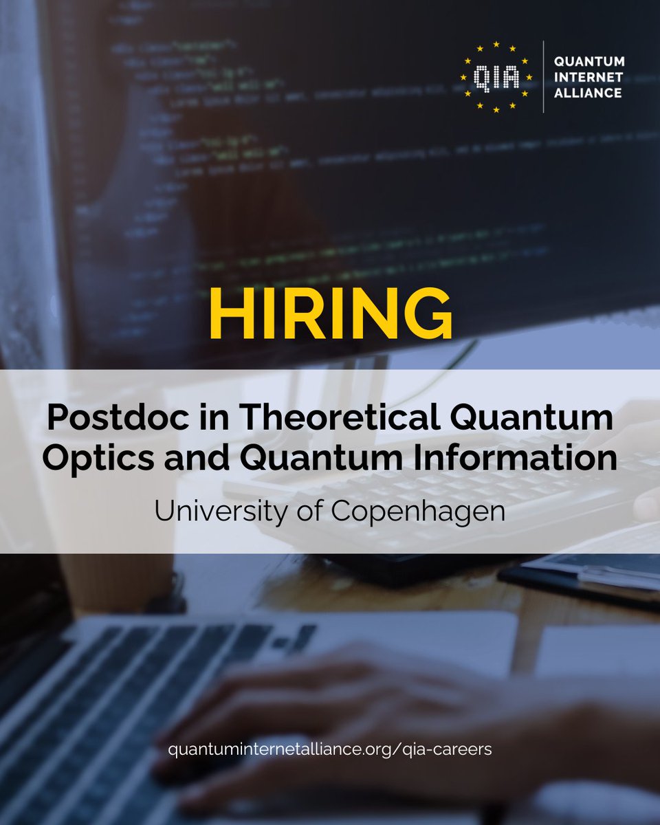 Quantum Internet Alliance 🇪🇺 (@eu_qia) on Twitter photo 🚨 New #JobOpportunity with QIA!
Our partner <a href="/UCPH_Research/">University of Copenhagen Research</a> is looking for a Postdoc in theoretical quantum optics and quantum information to join their team.
The deadline for applications is Tuesday 1 April 2025.
🔗quantuminternetalliance.org/vacancy/postdo…
#WorkWithUs #NowHiring 🚨 New #JobOpportunity with QIA!
Our partner <a href="/UCPH_Research/">University of Copenhagen Research</a> is looking for a Postdoc in theoretical quantum optics and quantum information to join their team.
The deadline for applications is Tuesday 1 April 2025.
🔗quantuminternetalliance.org/vacancy/postdo…
#WorkWithUs #NowHiring