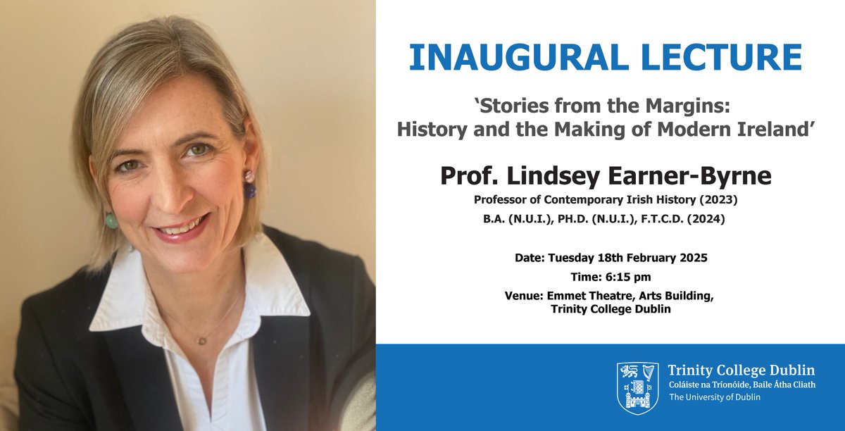 TCD Faculty of Arts Humanities and Social Sciences (@tcd_ahss) on Twitter photo Professor Lindsey Earner-Byrne will deliver her Inaugural Lecture, entitled 'Stories from the Margins: History and the Making of Modern Ireland', on the 18th of February. Book your place and learn more about the topic: shorturl.at/inav9 <a href="/tcddublin/">Trinity College Dublin</a> <a href="/TCDHistHum/">TCD Histories</a> Professor Lindsey Earner-Byrne will deliver her Inaugural Lecture, entitled 'Stories from the Margins: History and the Making of Modern Ireland', on the 18th of February. Book your place and learn more about the topic: shorturl.at/inav9 <a href="/tcddublin/">Trinity College Dublin</a> <a href="/TCDHistHum/">TCD Histories</a>