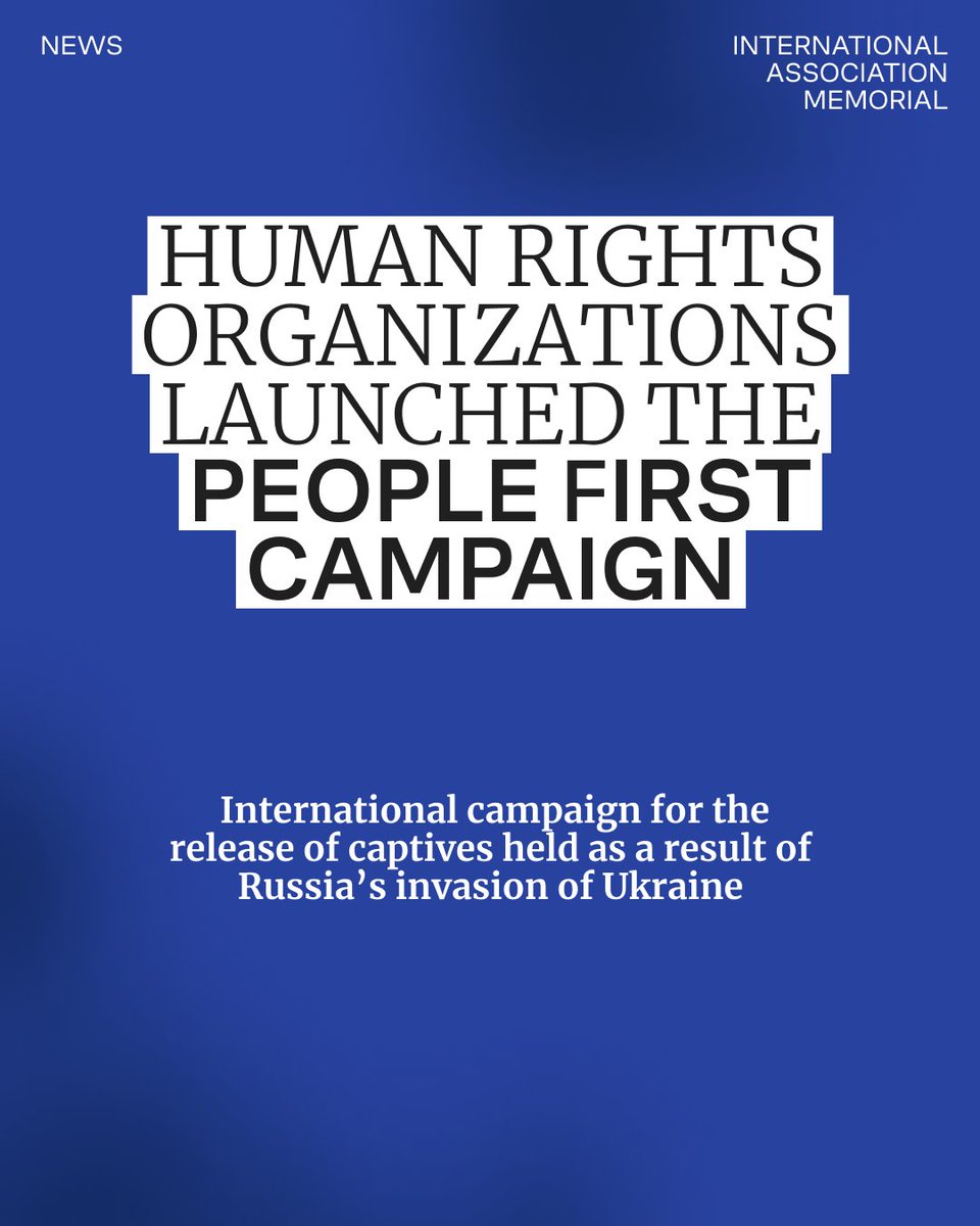 People first: international campaign for the release of captives held as a result of Russia’s invasion of Ukraine.

30 Ukrainian, Russian and international non-governmental and human rights organizations, including International Memorial Association and its members Memorial Human