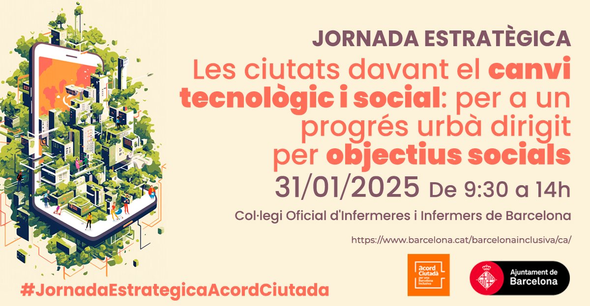 BCN Accessible (@bcn_accessible) on Twitter photo No et perdis la #JornadaEstratègicaAcordCiutadà 🔝
🏙️ "Les ciutats davant el canvi tecnològic i social: Per a un progrés dirigit per a objectius socials"
📆 Divendres 31 de gener de 9.30 a 13 hores al <a href="/COIBarcelona/">Col·legi d'Infermeres i Infermers de BCN (COIB)</a>
🔗 Inscripcions: s.mtrbio.com/wmshuoiezd No et perdis la #JornadaEstratègicaAcordCiutadà 🔝
🏙️ "Les ciutats davant el canvi tecnològic i social: Per a un progrés dirigit per a objectius socials"
📆 Divendres 31 de gener de 9.30 a 13 hores al <a href="/COIBarcelona/">Col·legi d'Infermeres i Infermers de BCN (COIB)</a>
🔗 Inscripcions: s.mtrbio.com/wmshuoiezd