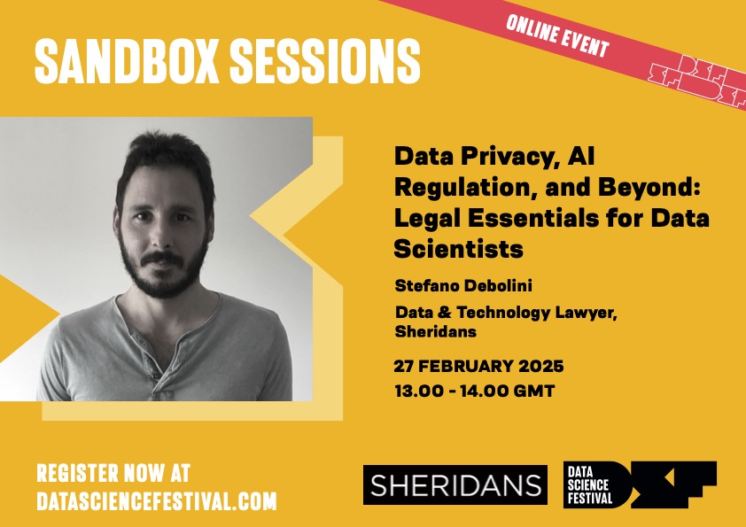 🚨NEW EVENT ALERT🚨 

💡Data Privacy, AI Regulation, and Beyond: Legal Essentials for Data Scientists
👨‍💻Online event
📆Thurs 27th Feb
🕐1-2 PM GMT
🗣️Stefano Debolini, Data &amp; Technology Lawyer @ Sheridans

Register here for FREE⬇️
datasciencefestival.com/session/data-p…

#DSFsandboxsessions