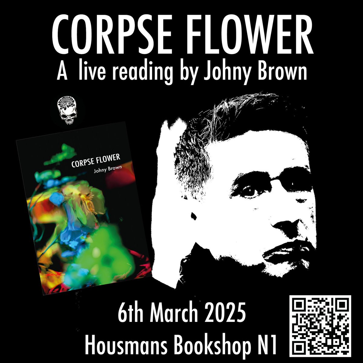 Johny will be doing a live reading from his book Corpse Flower at Housmans Bookshop in Kings Cross on Thursday 6th March. Tickets are free but prior booking is essential.

eventbrite.co.uk/e/johny-brown-…