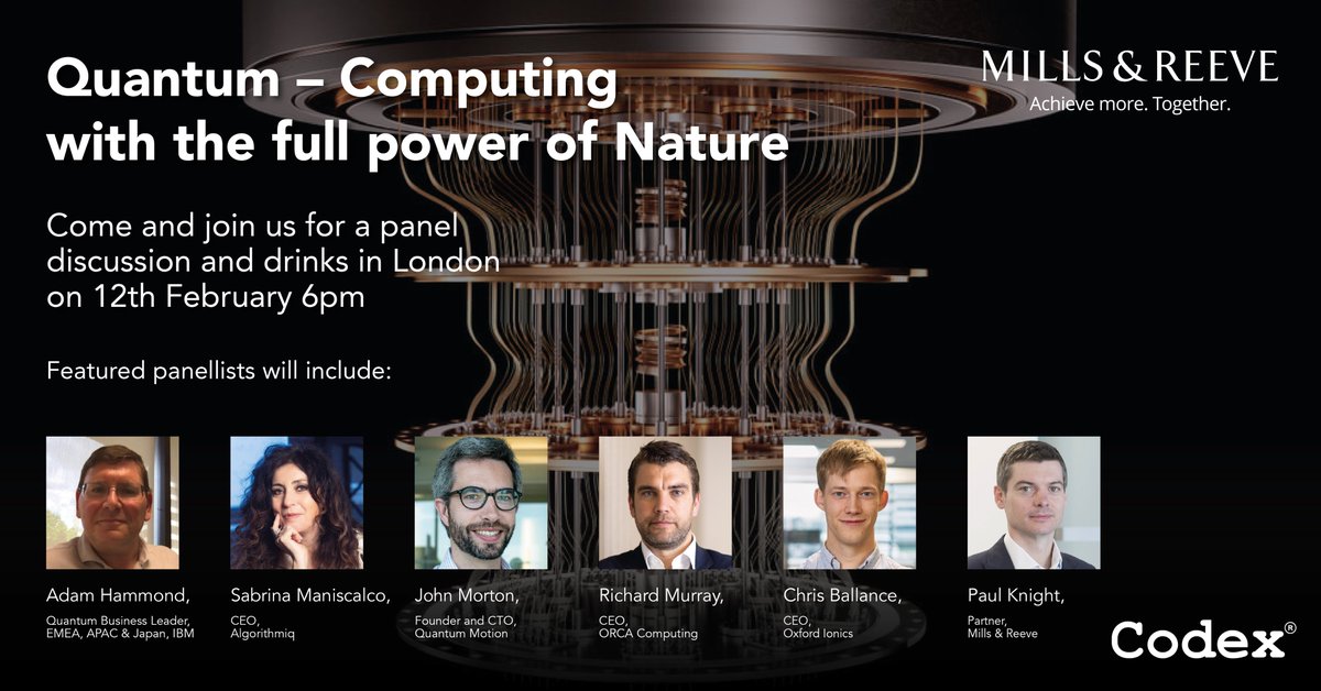 Codex - Home of World's Top 50 Innovators Series (@codexworld) on Twitter photo 🧧Quantum: Computing with the full Power of Nature
📍London⏰12 Feb @ 6pm
Tickets codex.com/quantum-comput…
Adam Hammond <a href="/IBM/">IBM</a>
Sabrina Maniscalco <a href="/AlgorithmiqLtd/">Algorithmiq Ltd</a>
John Morton <a href="/quantum_motion/">Quantum Motion Technologies</a>
<a href="/richard_murray6/">Richard Murray</a> <a href="/orcacomputing/">ORCA Computing</a>
Chris Ballance <a href="/OxfordIonics/">Oxford Ionics</a>
Paul Knight <a href="/MillsandReeve/">Mills & Reeve</a> 🧧Quantum: Computing with the full Power of Nature
📍London⏰12 Feb @ 6pm
Tickets codex.com/quantum-comput…
Adam Hammond <a href="/IBM/">IBM</a>
Sabrina Maniscalco <a href="/AlgorithmiqLtd/">Algorithmiq Ltd</a>
John Morton <a href="/quantum_motion/">Quantum Motion Technologies</a>
<a href="/richard_murray6/">Richard Murray</a> <a href="/orcacomputing/">ORCA Computing</a>
Chris Ballance <a href="/OxfordIonics/">Oxford Ionics</a>
Paul Knight <a href="/MillsandReeve/">Mills & Reeve</a>