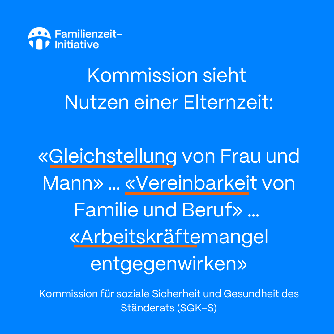 familienzeit_initiative (@familienzeit_) on Twitter photo Schwung für die Familienzeit-Initiative: 
Ständerats-Kommission will eine Elternzeit auf Bundesebene prüfen.
parlament.ch/press-releases…
Jetzt kommt es auf die Ausgestaltung an: Unsere Initiative zeigt einen pragmatischen Weg für mehr Gleichstellung, Vereinbarkeit und Arbeitskräfte. Schwung für die Familienzeit-Initiative: 
Ständerats-Kommission will eine Elternzeit auf Bundesebene prüfen.
parlament.ch/press-releases…
Jetzt kommt es auf die Ausgestaltung an: Unsere Initiative zeigt einen pragmatischen Weg für mehr Gleichstellung, Vereinbarkeit und Arbeitskräfte.