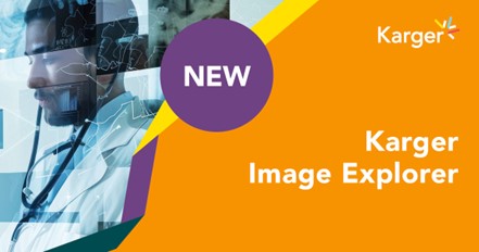 📊 Struggling to find the perfect visuals for your #research? 

Introducing Karger Image Explorer, containing over 260,000+ peer-reviewed images for reuse in your research, publications and teaching. 

Start image search 🔗 ow.ly/kSiL50UHrvh