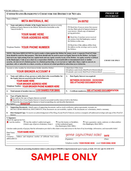 JunkSavvy's tweet photo. ⚠️⚠️UPDATED: ACTION NEEDED⚠️⚠️
ATTENTION META MATERIALS INC  $MMAT $MMATQ $TRCH INVESTORS.  DEADLINE TO SUBMIT YOUR PROOF OF INTEREST FORMS TO THE NV BANKRUPTCY COURT HAS BEEN EXTENTED. DON'T DELAY. @Metamaterialtec
3 OPTIONS:
1-Do nothing, do not pass go, collect no monies. 
2-If you would like to receive any potential monies from the bankruptcy proceeding/Wes's lawsuit, you need to submit a PROOF OF INTEREST [POI] form [sample below], transaction data [dates, shares, monies invested], proof of $MMAT $MMATQ holdings [broker/transfer agent statements]  POI form link below. Sample transaction form below. 
3-If you prefer to submit forms with  redactions [see the judge's orders below], you need to submit your POI form unredacted [sample below], a redacted version, a NOTICE OF REDACTION [sample below], transaction data [dates, shares, monies invested], and proof of holdings [broker/transfer agent statements]. The redaction fee has been waived by the judge, see below. 
▶️INFORMATION SUBMITTED ON/WITH YOUR POI IS SUBMITTED UNDER OATH, UNDER PENALTY OF PERJURY.  Make sure that all the information you submit is accurate and factual.   
▶️Your documents will be submitted to the docket and may be viewed publicly. 
▶️When providing your broker documentation, take care to redact ALL other holdings besides $MMAT $MMATQ. 
▶️If your minor children are listed on your accounts, you may redact their names and provide initials only.  Include this request in your NOTICE OF REDACTION. ▶️If you need to amend or replace your POI, send the correct version, making sure to check the appropriate box above #3 on the POI form. 
▶️Some investors are using a separate form for each broker.  This is not required.  If you choose to do so, make sure to provide all elements required depending on whether you choose Option 2 or Option 3. Yes, if you choose to redact your submission and use a separate form for each broker, you will need to pay the $28 fee for each redacted submission.
▶️This is a unique situation that may require some unique solutions. Per my conversation with the trustee's attorney, the trustee may petition the court to back date [before bankruptcy] the qualifications to be eligible for any potential monies.  If you sold shares for a loss prior to the bankruptcy filing [August 9, 2024],  if you file a POI make sure that you are accurate and truthful about when/what you bought/sold. Include your transactions back to the reverse merger in June 2021. Let the trustee/court decide your eligibility.
▶️At this time, only provide information regarding $MMAT, $MMATQ shares.  You may include $TRCH shares information if you held into the rev merge and received your dividends.  
▶️If you want a receipt that your POI package was received by the court, include a self-addressed stamped envelop with your POI submission. 
▶️If you have any lingering questions, contact the trustee [trusteelovato@att.net]
META MATERIAL BANKRUPTCY DOCKET: 
https://t.co/NvmwlhfuiJ
PROOF OF INTEREST FORM: 
https://t.co/RO1brmoUc7
JUDGE'S ORDER "REDACTIONS": https://t.co/06dMt0urTY
JUDGE'S ORDER "REDACTION FEE WAIVED":
https://t.co/efblwa1jTH 
POI SAMPLE DOCS: https://t.co/8vMhsdIUz3… DISCLAIMER: This post, its contents and links,  do not constitute legal or financial advice.  Furthermore, this post and its contents are the opinions of the author, and the author alone.  Please contact your licensed financial or legal services provider if you have questions or concerns.