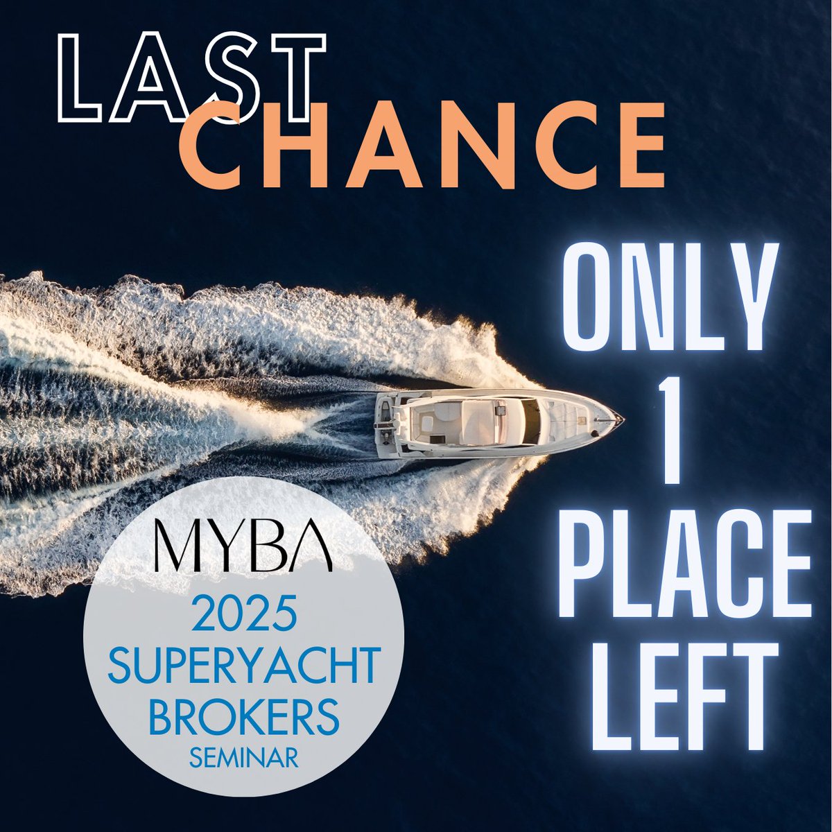 🚨 Only 1 place left for the 2025 MYBA 3-Day Superyacht Brokers Seminar! This is your last chance to join this exclusive event. Act fast and secure your spot NOW! 🌊✨ #FinalSpot #MYBA2025
