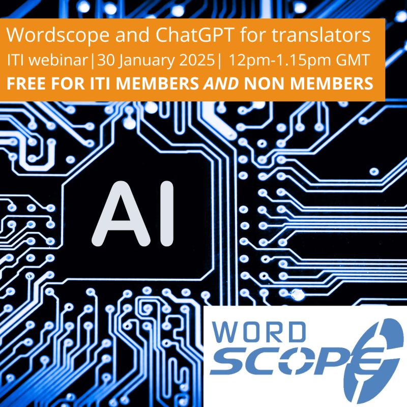 Wordscope and ChatGPT for Translators 
𝗙𝗥𝗘𝗘 𝘄𝗲𝗯𝗶𝗻𝗮𝗿 organised by the Institute of Translation and Interpreting (UK)   
🔗 Register here: iti.org.uk/training/event…