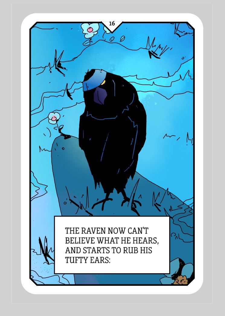 “THE RAVEN NOW CAN'T BELIEVE WHAT HE HEARS,
AND STARTS TO RUB HIS TUFTY EARS.”

With this confused raven, 50% of all the cards’ artwork is done.

#gamedev #comics #Progress