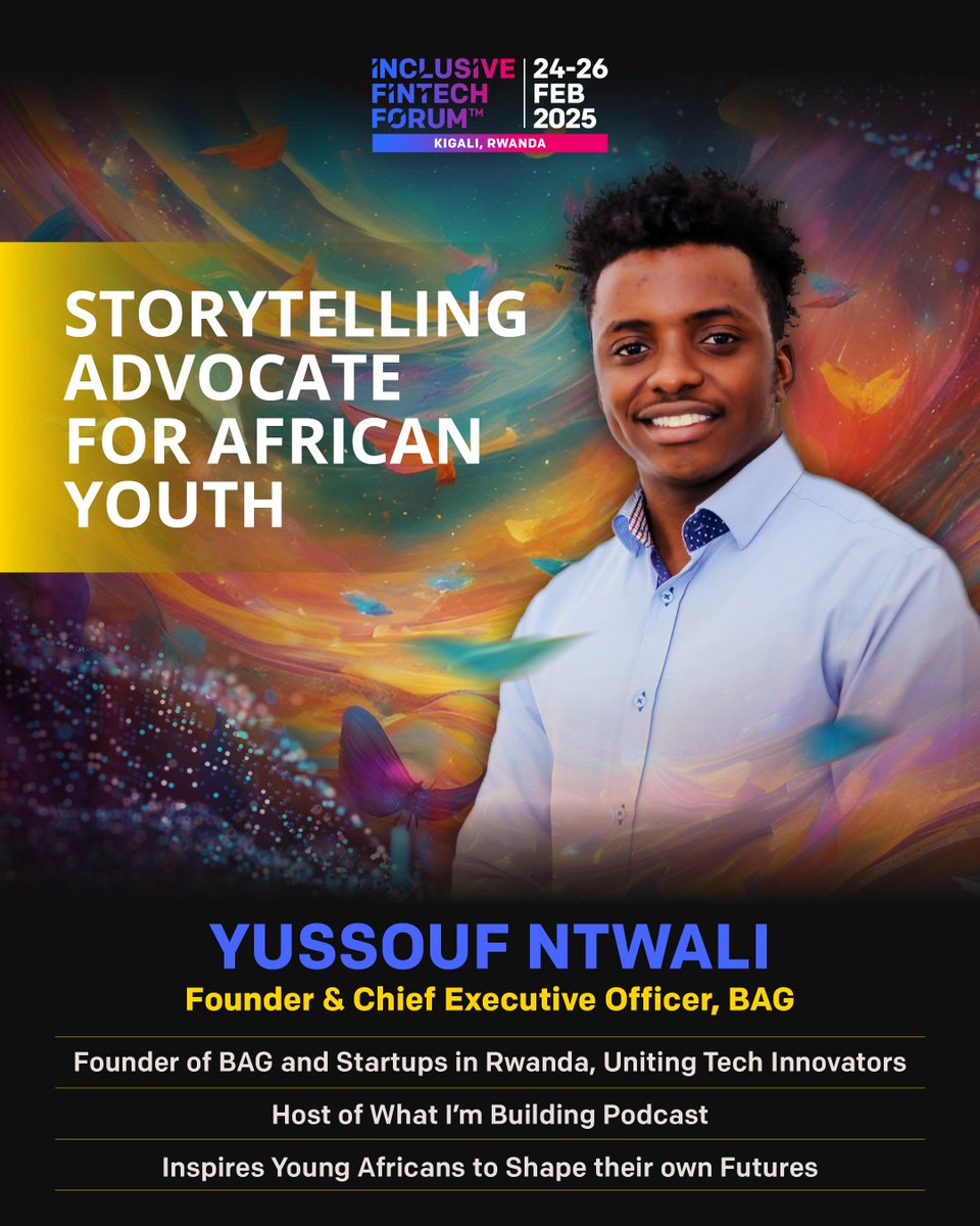 Be sure to meet <a href="/YussoufNtwali/">Yussouf Ntwali</a>  at #IFF2025, the esteemed global platform for financial inclusion and fintech for good, taking place from February 24-26, 2025.

Yussouf Ntwali, the Founder of BAG and various startups in Rwanda, is dedicated to uniting tech innovators and is an