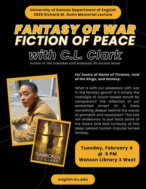 Please join us for the 2025 Richard W. Gunn Memorial Lecture by KU English alum &amp; award winning author C.L. Clark on Tuesday, February 4 at 6pm, at Watson Library 3 West. 

The talk is titled, “Fantasy of War, Fiction of Peace”.💫

#KU #SciFiCommunity #BookLovers