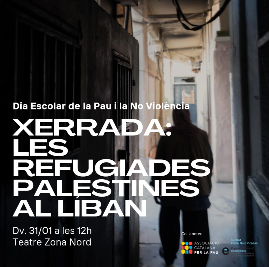 Divendres 31 de gener, des de les 12h i fins les 13:30, es farà una xerrada al teatre del Centre Cívic Zona Nord sobre Les Refugiades Palestines al Líban per commemorar del Dia Escolar de la Pau i la No Violència que és dijous. 
Esteu totes convidades!