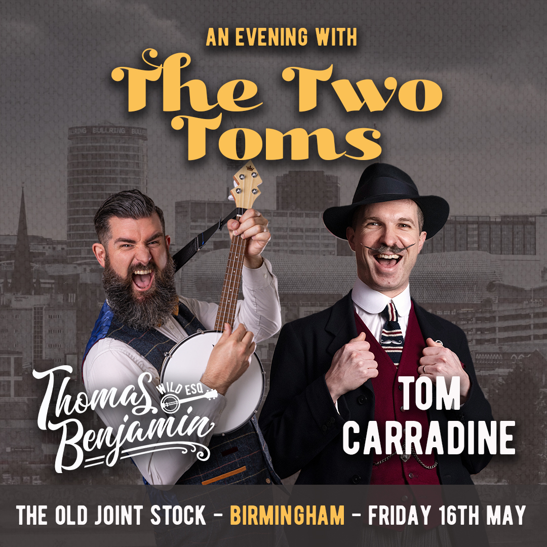 Join us for a night of toe-tapping tunes &amp; vintage vibes with an Evening with the 2 Toms 🎶

Get ready for a delightful double act featuring the charming <a href="/tombwild/">Thomas Benjamin Wild Esq.</a> &amp; the charismatic <a href="/tomcarradine/">Tom Carradine</a> bringing you the best of music hall nostalgia  &amp; singalongs!

📅28 March
🎟️ in 🔗