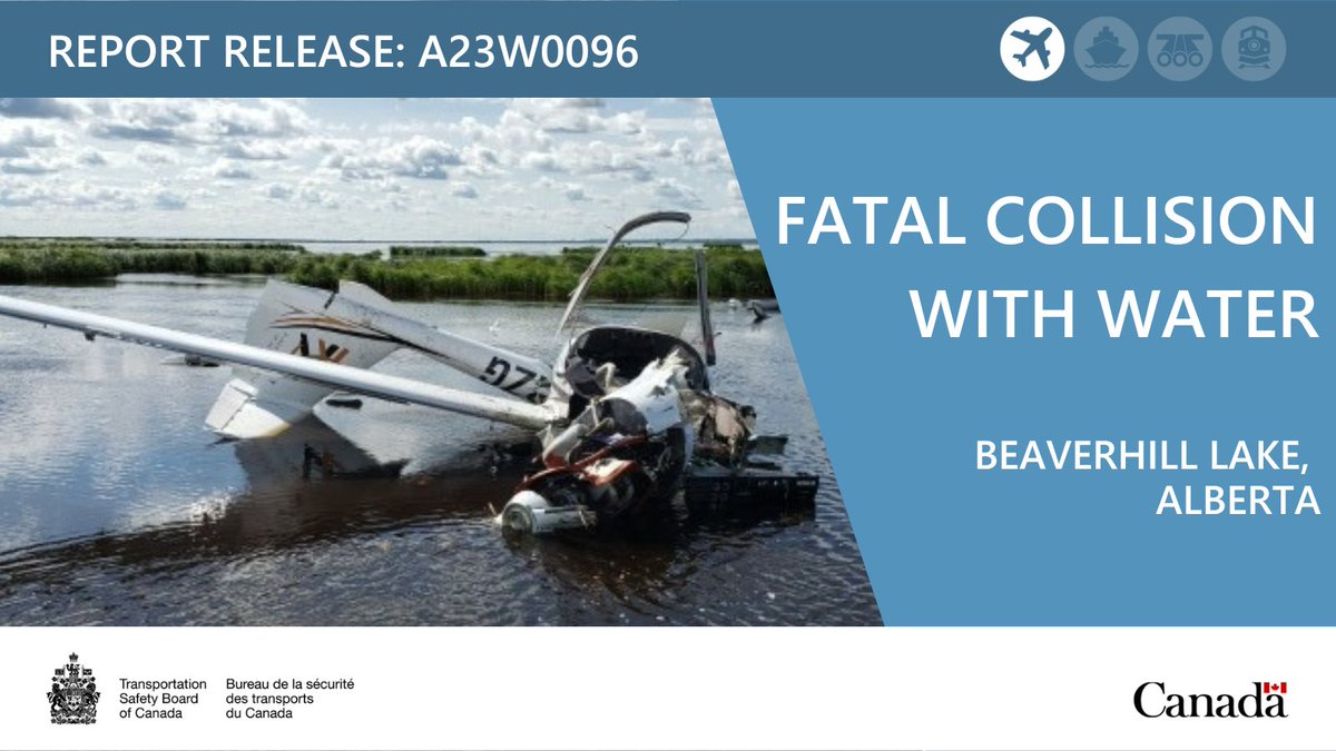 TSBCanada's tweet photo. #TSBAir released its investigation report (A23W0096) on the August 2023 fatal collision with water at Beaverhill Lake, Alberta.

Find out what happened: https://t.co/CXVjgqATaQ

#AviationSafety #Media https://t.co/eHuKx151lP