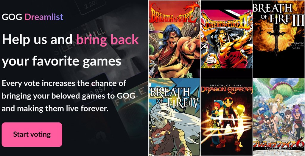 BreathofFire_'s tweet photo. Good Old Games @GOGcom has opened a new Dreamlist allowing users to vote on games they would like to see preserved on their service, &amp; every Breath of Fire game can be upvoted! Log in and upvote every BoF game!

Blog: https://t.co/XlbLoMvLvC

#BreathofFire #ブレスオブファイア https://t.co/kPVtCCyV0C