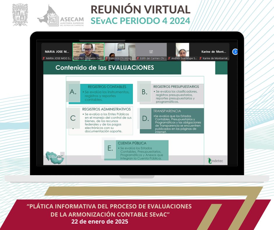 El pasado 22 de enero del 2025 se llevó a cabo la reunión virtual convocada por el Consejo de Armonización Contable del Estado de Campeche (CACECAM), donde especialistas del INDETEC y personal de la ASECAM orientaron a los servidores públicos sobre el SEVAC