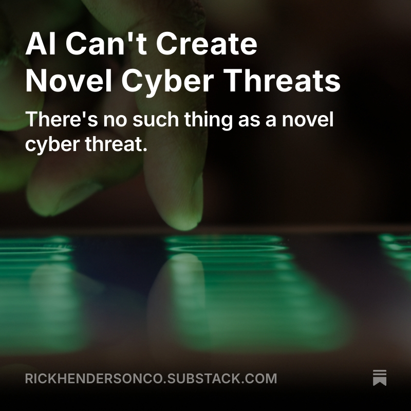 d4rkst0rmr1s1ng's tweet image. #AI cannot create novel #CyberThreats and here&apos;s why:
open.substack.com/pub/rickhender…