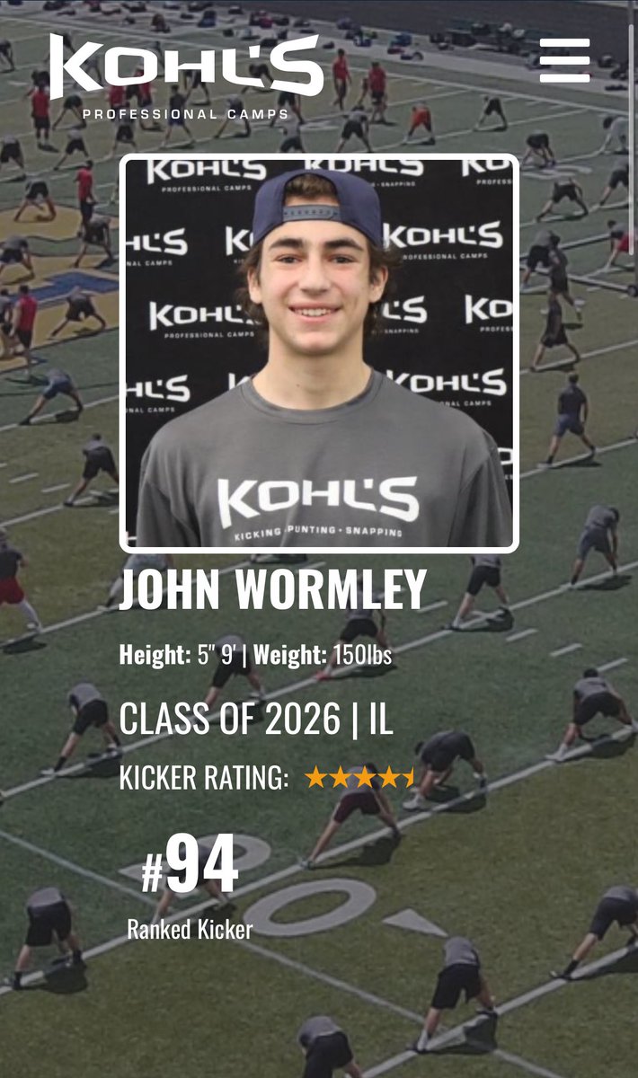 John Wormley (@johnwormley26) on Twitter photo I’m honored to announce that after competing in the <a href="/KohlsKicking/">Kohl's Kicking Camps</a> 2025 Future Stars Invitational, I have earned a 4.5⭐️ rating! Proud to be ranked 94 in the class of 2026. Excited to keep improving and reaching new heights! #KohlsKicking #FutureStars <a href="/BHS220Football/">Barrington Football</a>. I’m honored to announce that after competing in the <a href="/KohlsKicking/">Kohl's Kicking Camps</a> 2025 Future Stars Invitational, I have earned a 4.5⭐️ rating! Proud to be ranked 94 in the class of 2026. Excited to keep improving and reaching new heights! #KohlsKicking #FutureStars <a href="/BHS220Football/">Barrington Football</a>.