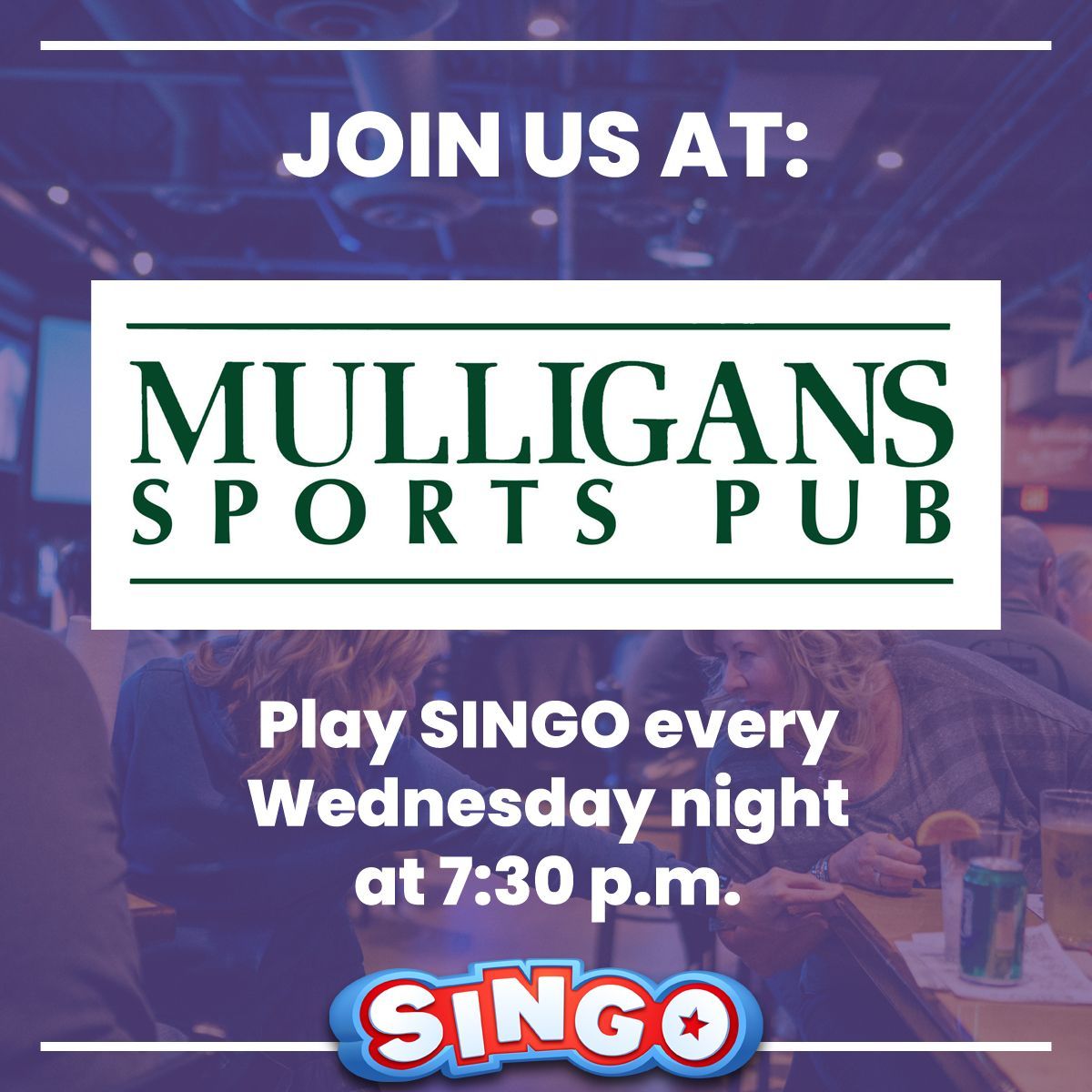 Play #Singo at Mulligans Sports Pub every Wednesday at 7:30. Miss out on the first round, don't worry, you always get another shot at Mulligans!