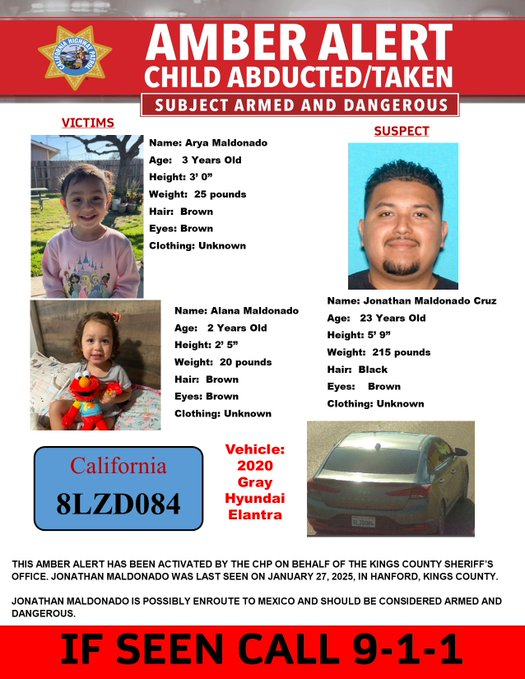 HANFORD, CALIFORNIA - AMBER ALERT:

The California Highway Patrol (CHP) issued an Amber Alert for 3-year-old Arya Maldonado and 2-year-old Alana Maldonado.

The mother was found dead from a gunshot wound at the home near Fourth Place and Orchard Drive.

Officials say 23-year-old