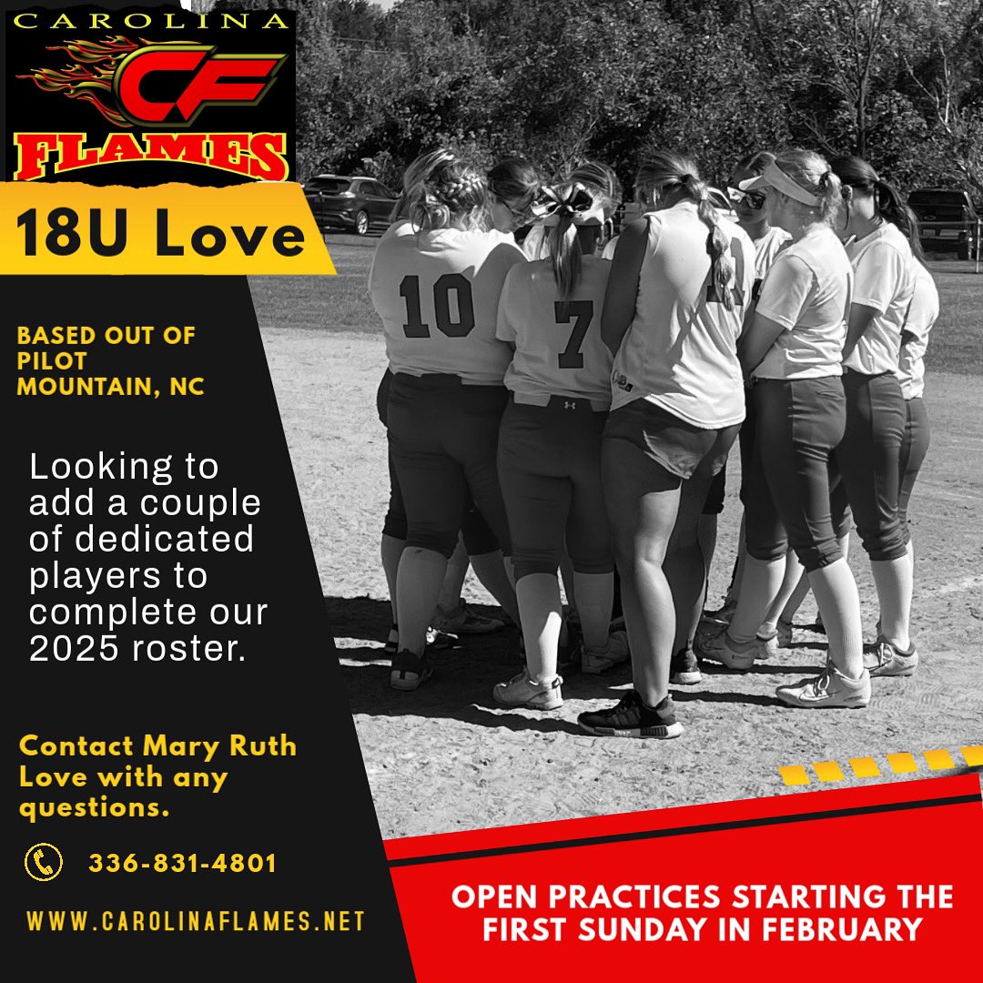 Carolina Flames 18U Love is looking to add a couple of dedicated players to complete our 2025 roster; all positions considered. Emphasis on showcase &amp; assisting players with the recruiting process. Open practices starting this Sunday. Reach out to Coach Mary Ruth for more info.