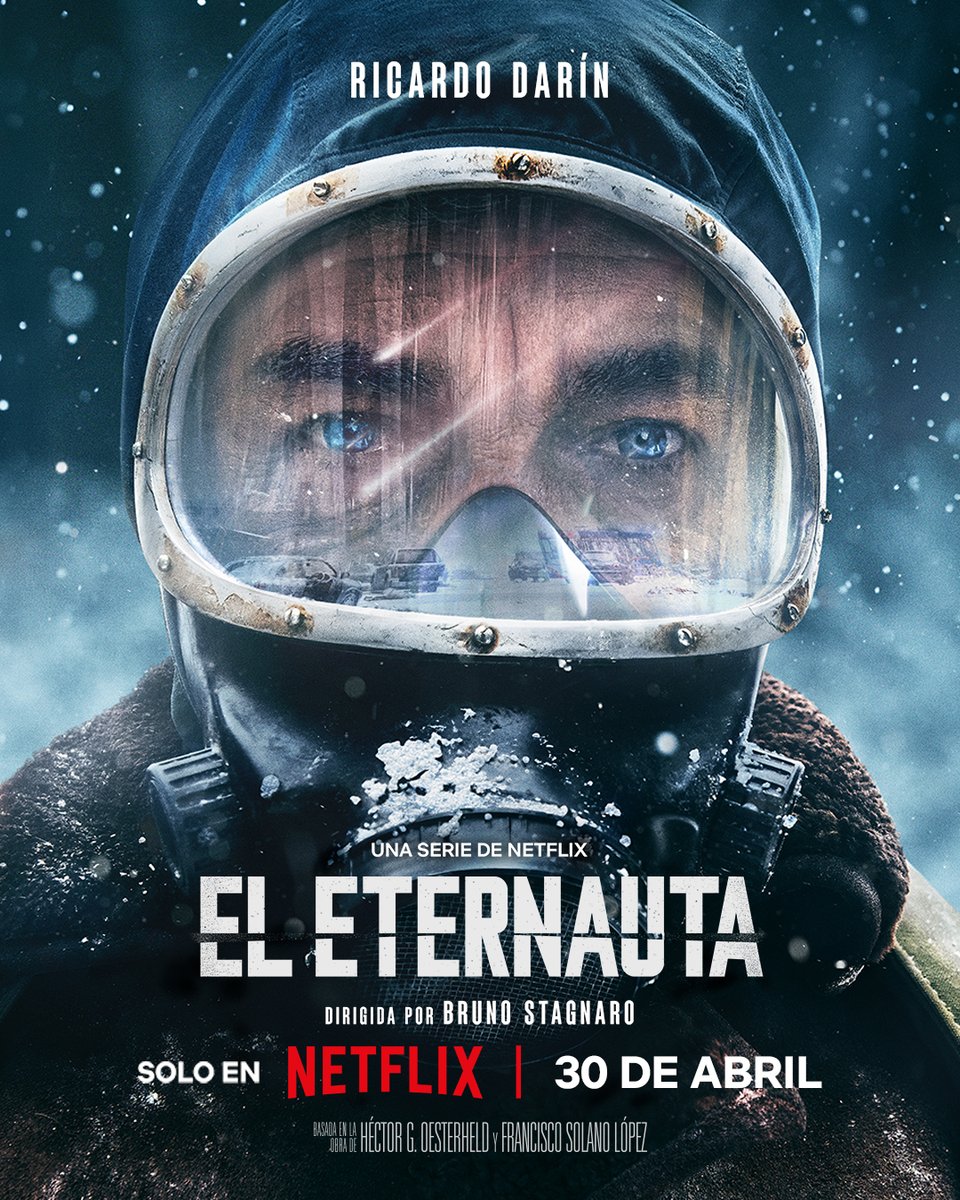 Se acerca la nevada tóxica. 'El Eternauta', basada en la icónica novela gráfica de Héctor G. Oesterheld y Francisco Solano López, se estrenará este 30 de abril en Netflix. #NuevoEnNetflix