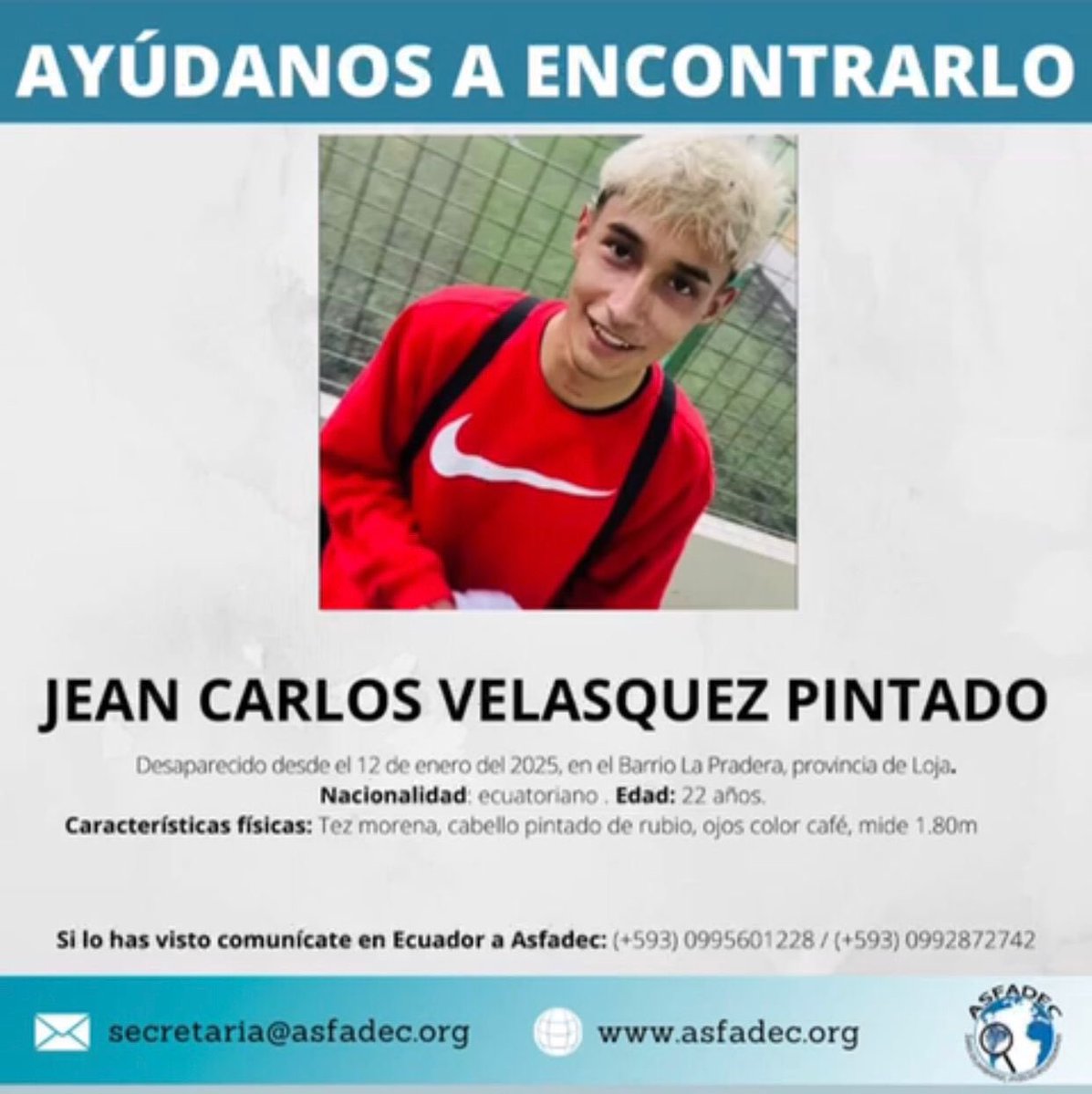 🔴ATENCIÓN:

Jean Carlos Velásquez Pintado se encuentra desaparecido desde el 12 de enero en Loja.

Si tienes alguna información, por favor, comunícate a los números de contacto.