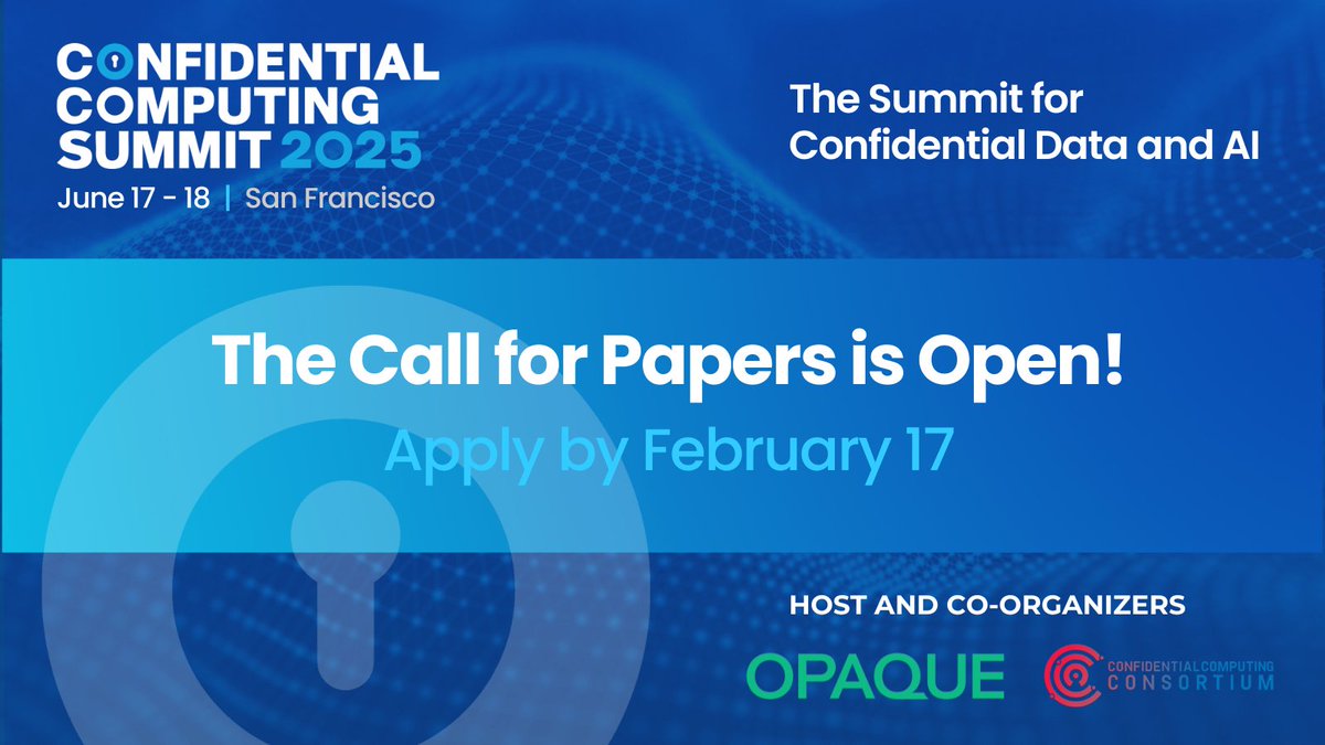 Confidential Computing Consortium (@confidentialc2) on Twitter photo CALL FOR PAPERS PUSH
🎤 Call for Speakers! Share your expertise on #ConfidentialComputing, #SecureAI, or #GenerativeAI at the Confidential Computing Summit.
Submit your proposal by Feb 17! 👉hubs.la/Q034wPJ60
<a href="/ConfidentialC2/">Confidential Computing Consortium</a> & <a href="/OpaqueSys/">Opaque Systems</a> <a href="/confcompsummit/">Confidential Computing Summit</a> #CCSummit 🔗 CALL FOR PAPERS PUSH
🎤 Call for Speakers! Share your expertise on #ConfidentialComputing, #SecureAI, or #GenerativeAI at the Confidential Computing Summit.
Submit your proposal by Feb 17! 👉hubs.la/Q034wPJ60
<a href="/ConfidentialC2/">Confidential Computing Consortium</a> & <a href="/OpaqueSys/">Opaque Systems</a> <a href="/confcompsummit/">Confidential Computing Summit</a> #CCSummit 🔗
