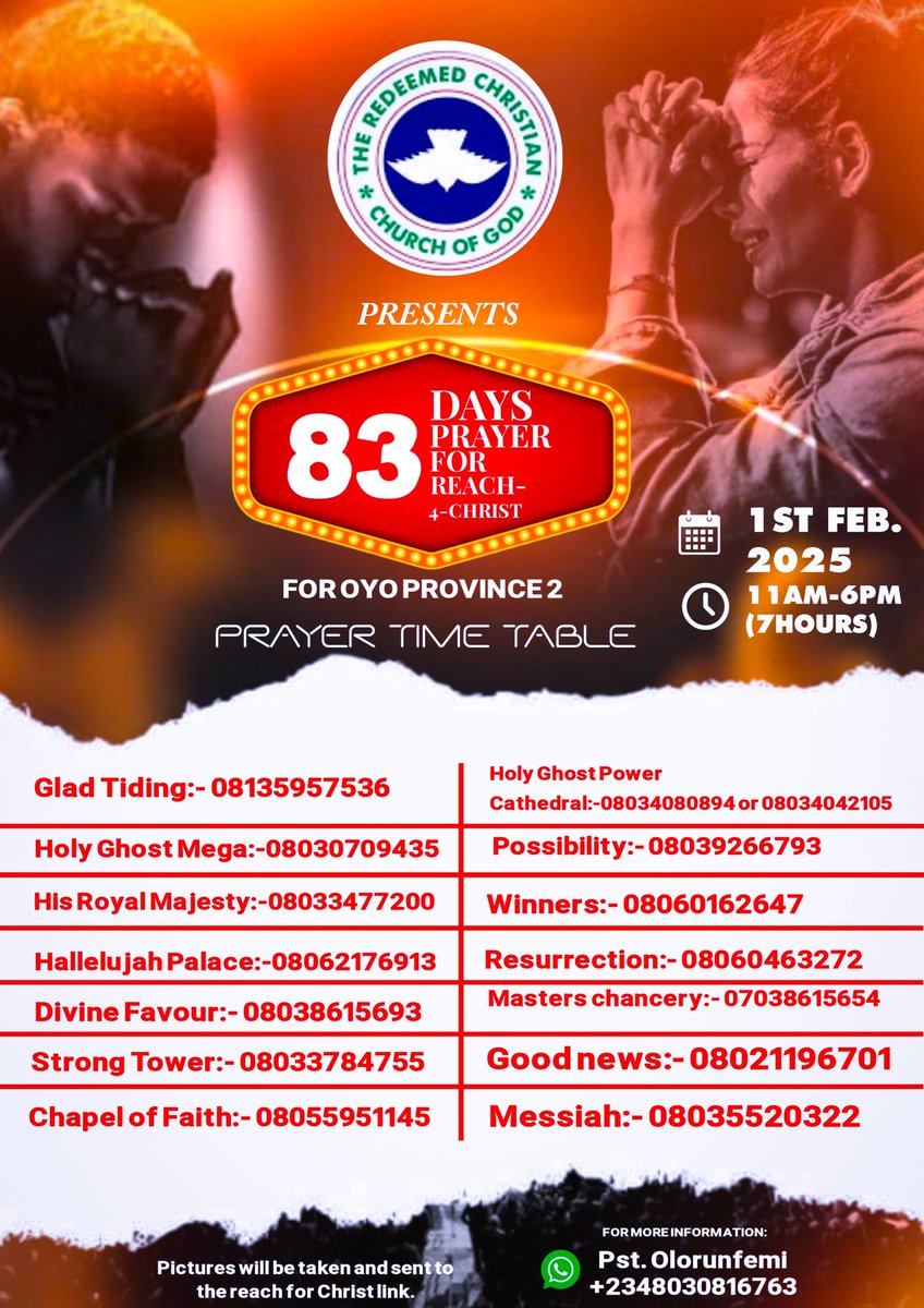Join us as we embark on 83 Days of Prayer for Reach-4-Christ! 🙏🔥 Let's unite in intercession for Oyo Province 2.
🗓 Date: 1st Feb. 2025
⏰ Time: 11 AM - 6 PM (7 Hours)
For inquiries and prayer group details, contact us through the numbers listed.