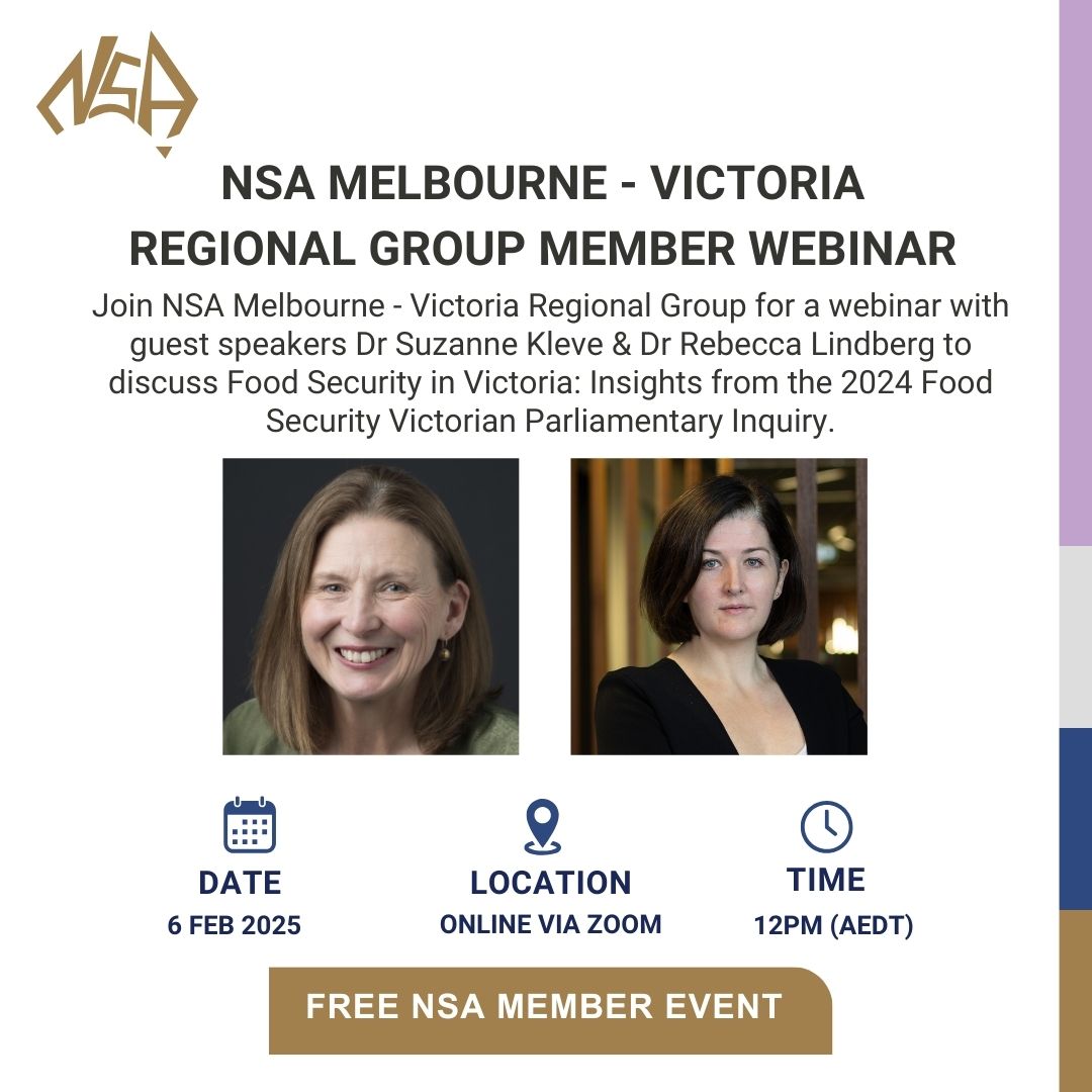 Don't miss out📢 Join NSA Melbourne/Victoria Regional Group along with guest speakers Dr. Suzanne Kleve &amp; Dr. Rebecca Lindberg who'll discuss 'Food Security in Victoria: Insights from the 2024 Food Security Victorian Parliamentary Inquiry'. 

▶️ow.ly/YuiG50UESxf