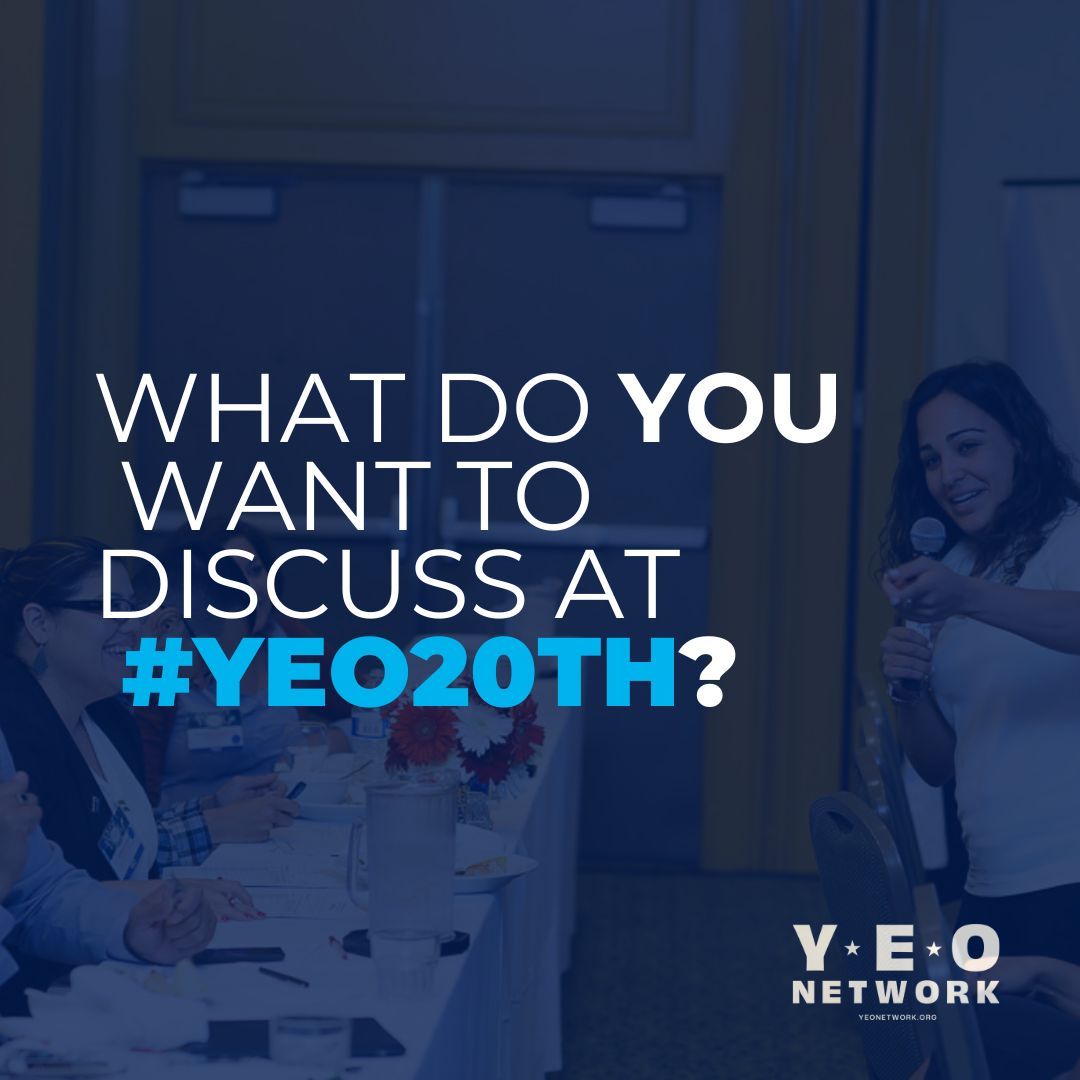 Convenings are shaped by you! Tell us in the comments which topics or speakers you'd like to engage during the #YEO20th Anniversary Convening!