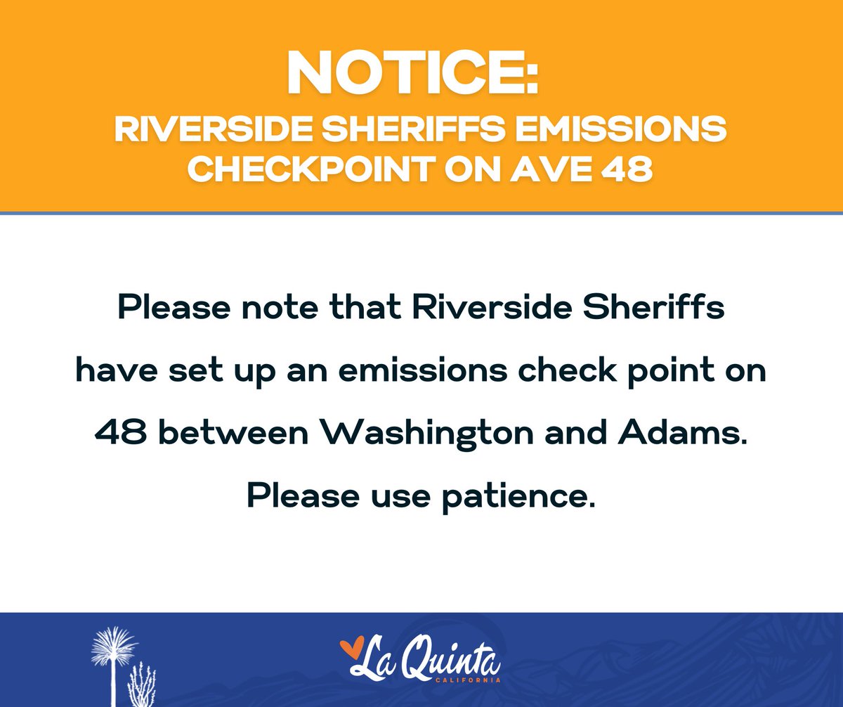 🚨 Heads Up, Drivers! 🚨  
Riverside Sheriffs have set up an emissions checkpoint on Ave 48 between Washington &amp; Adams. Expect some delays and drive with patience. 🚗💨