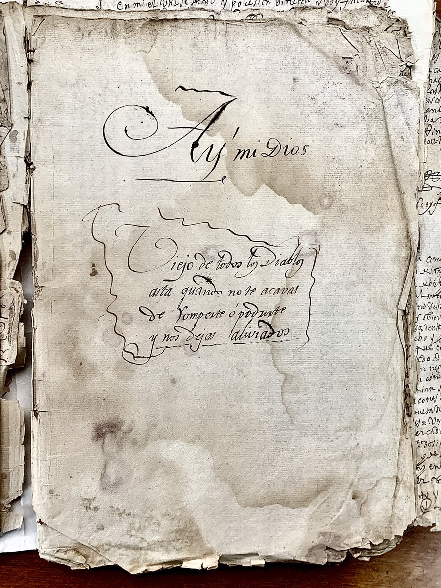Exclamaciones profundas, 1645
(Archivo Histórico de Pasto, Colombia)

Ay mi Dios

Viejo de todos los Diablos 
asta quando no te acavas 
de romperte ó podrirte
y nos dejas aliviados