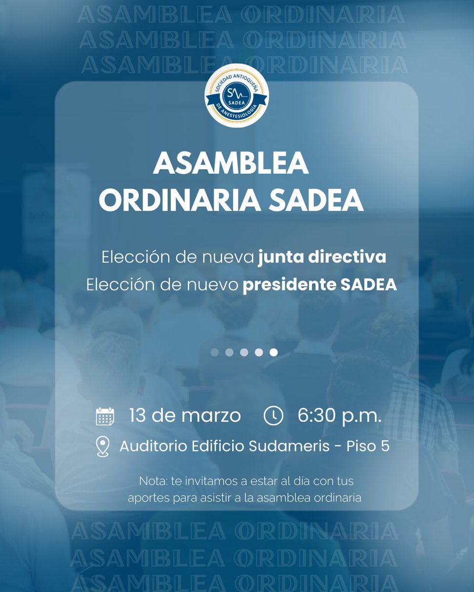 ASAMBLEA ORDINARIA SADEA 👩🏽‍💼👨🏻‍💼

Te esperamos este 13 de marzo en el auditorio edificio Sudameeris a las 6:30 p.m. 

Tendremos elecciones de nueva junta directiva y nuevo presidente SADEA. 

¡Los esperamos!