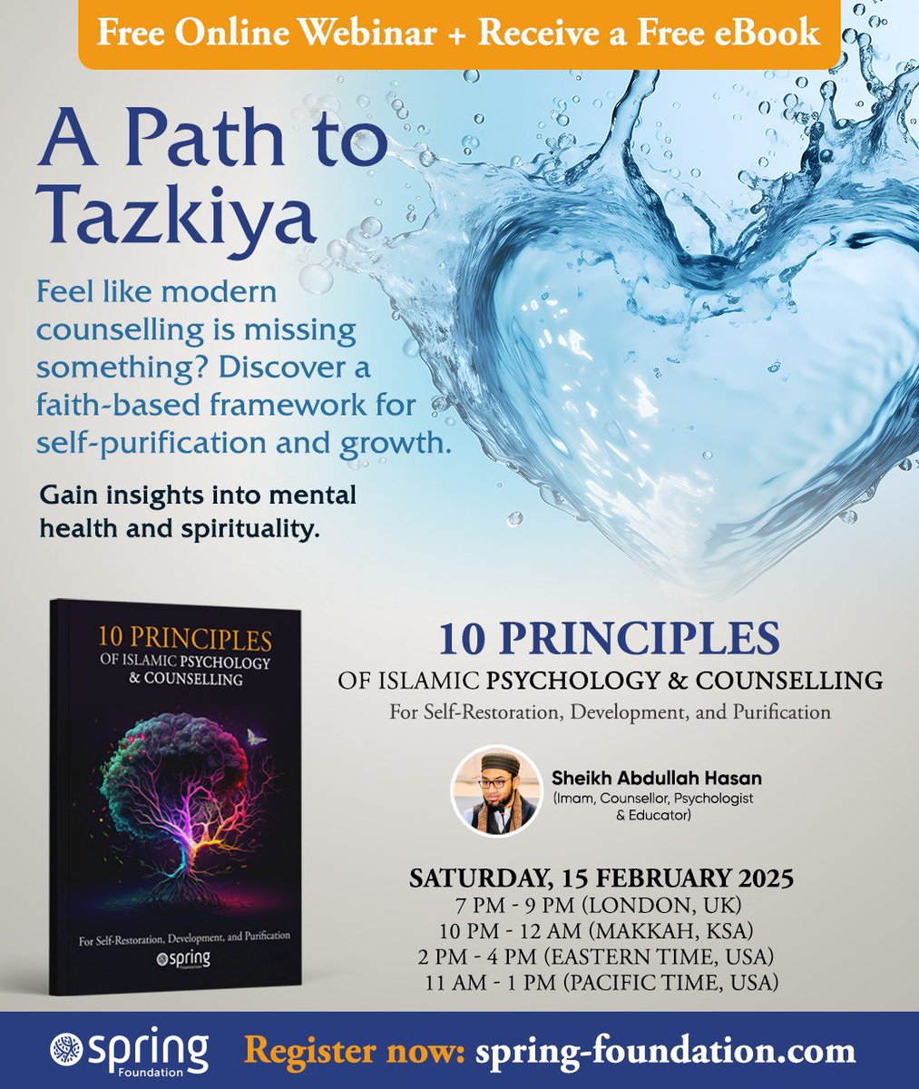 A Path to Tazkiya 

💻 10 Principles of Islamic Psychology &amp; Counselling
📅 Saturday, 15 February 2025 | 🕒 7 PM (UK)  

🌟 Free webinar + eBook.  
Spaces are limited—register now!

spring-foundation.com/10-principles-…