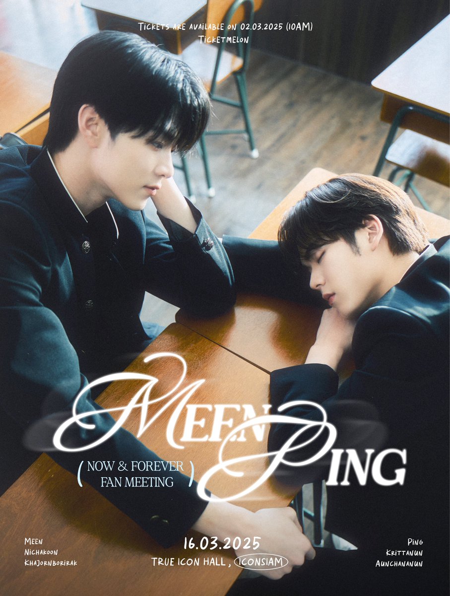 MchoiceTH's tweet photo. MEENPING NOW & FOREVER FAN MEETING
Save the date 16 March 2025 at TRUE ICON HALL, ICON SIAM
TICKETS ON SALE : 02.03.2025 / 10AM (GMT+7)
SALE ON https://t.co/ngMAAh31z2
More details coming soon
#MEENPINGnowandforever
#MchoiceArtist
#MchoiceTH https://t.co/RjUM3zKlGB