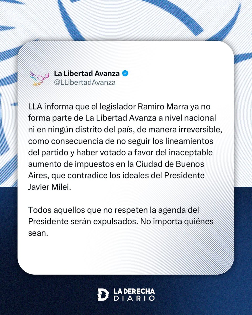 laderechadiario's tweet image. 🚨🇦🇷 | #AHORA El partido de Milei, La Libertad Avanza, comunicó que el legislador Ramiro Marra "ya no forma parte de La Libertad Avanza a nivel nacional ni en ningún distrito del país, de manera irreversible", por haber votado a favor de una suba de impuestos en la Legislatura…